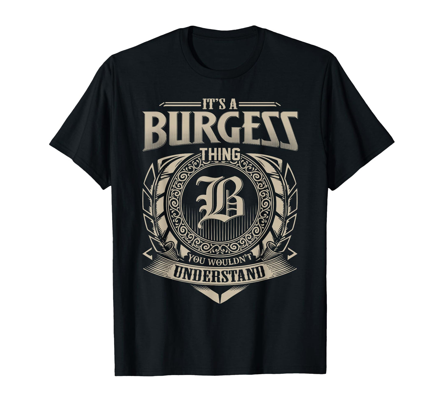 It's A BURGESS Thing You Wouldn't Understand Name Vintage T-Shirt