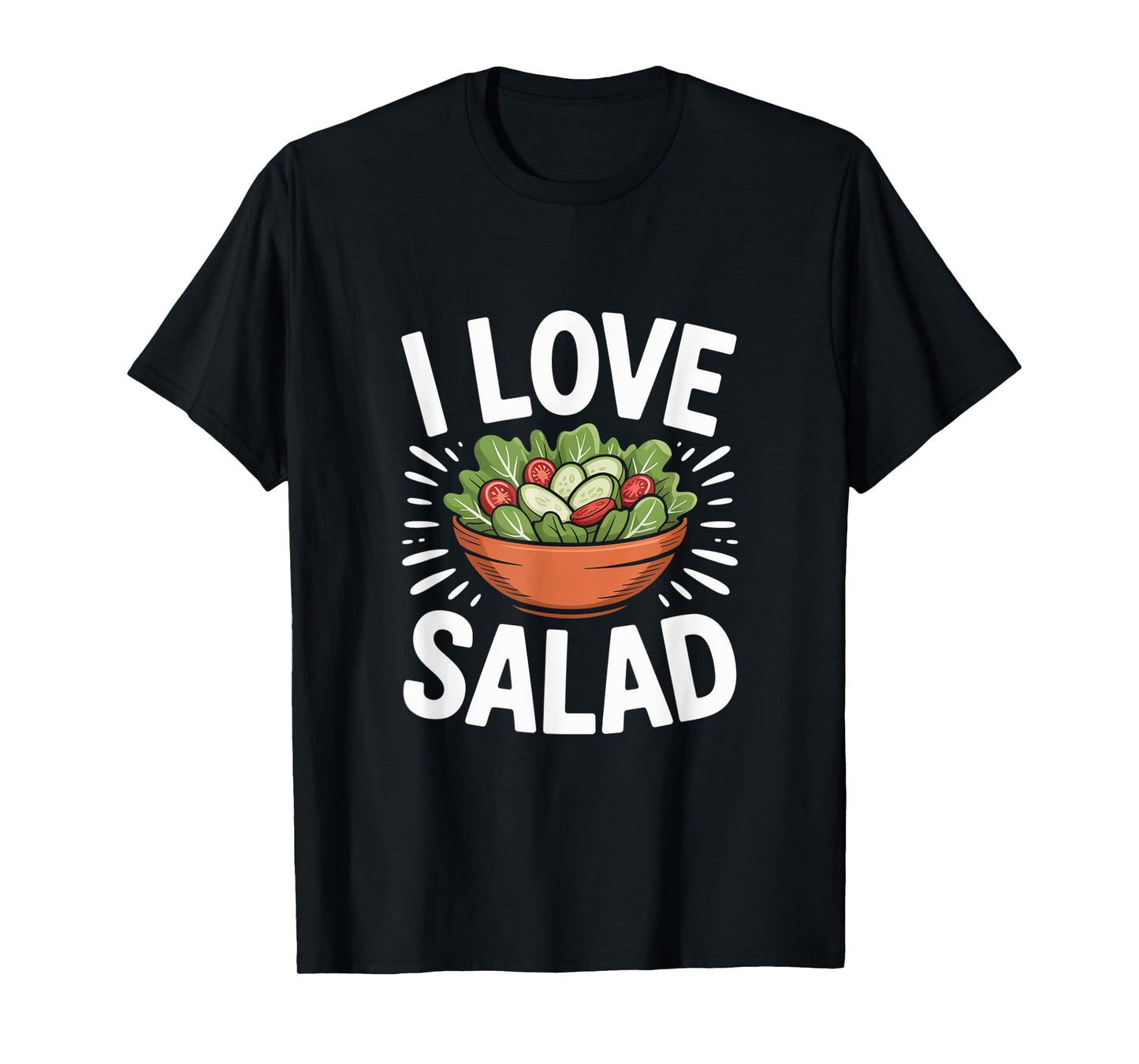 I Love Salad Fresh Veggie Bowl T-Shirt