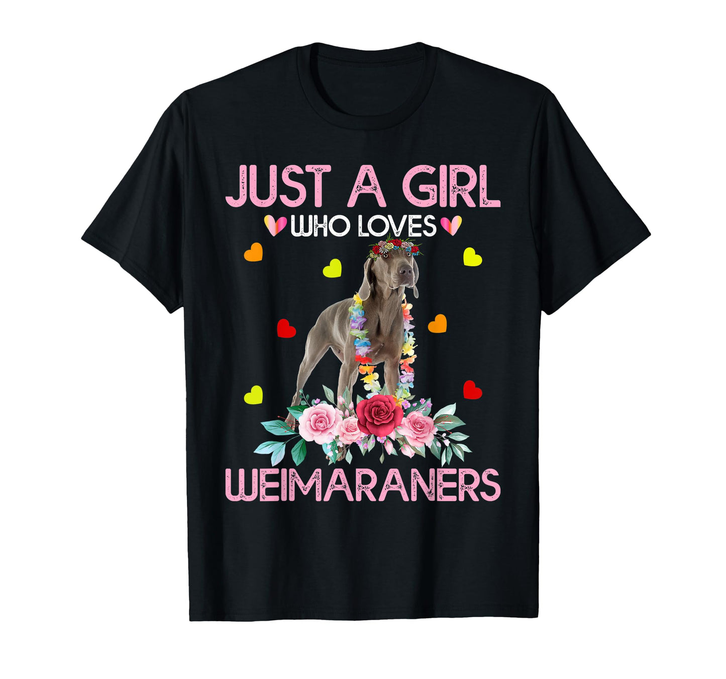 Weimaraner Dog Lover Tee Just A Girl Who Loves Weimaraners T-Shirt