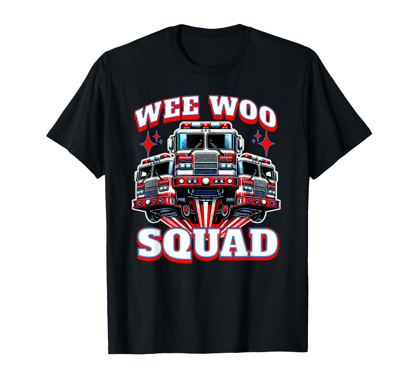Wee Woo Squad Funny Firefighter Fire Trucks T-Shirt