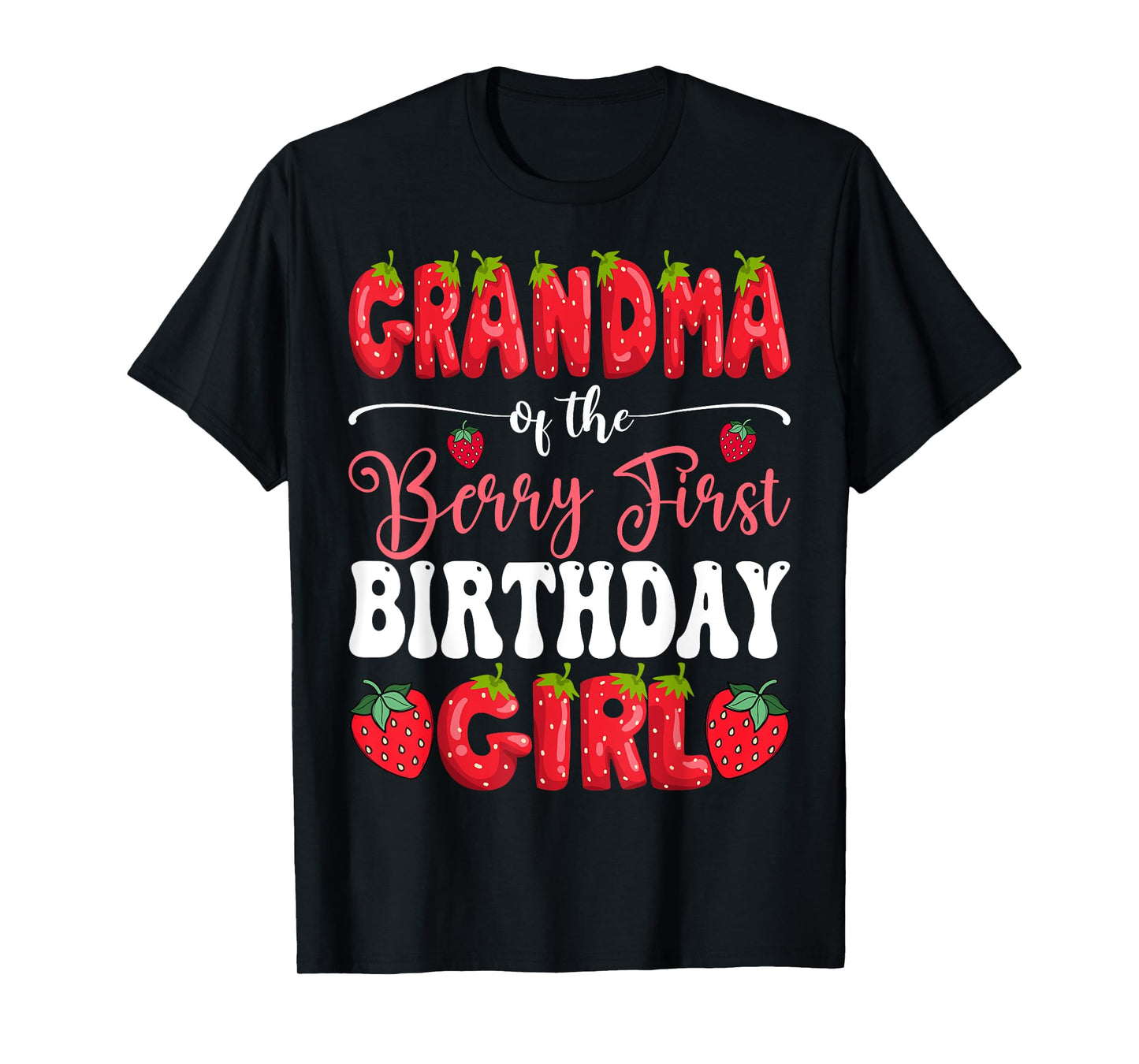 Grandma Of Berry First Birthday Girl Strawberry 1St Bday T-Shirt