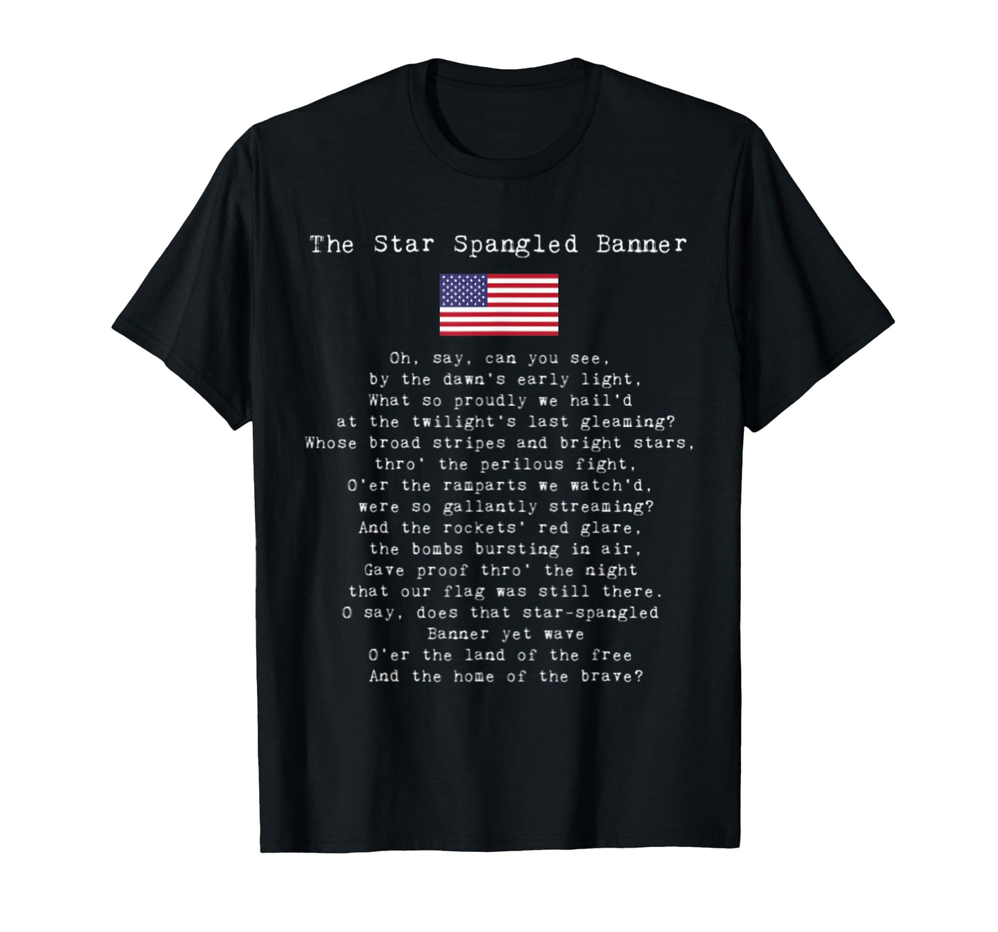 The Star Spangled Banner Patriotic USA 4th Of July Women Kids Men T-Shirt