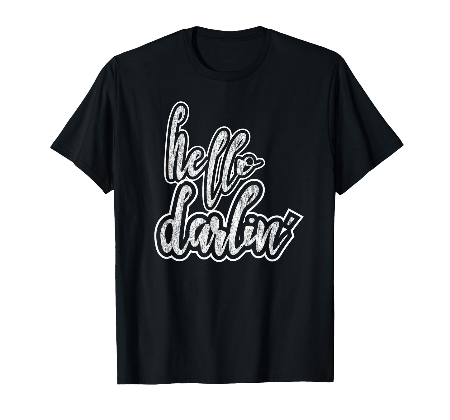 Hello Darlin' T-Shirt