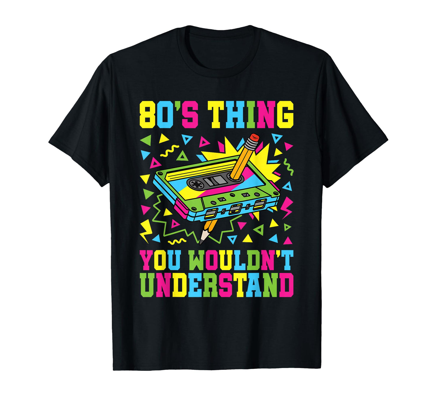 80's Thing 80s Outfit Funny 1980s Party Costume Men Women T-Shirt