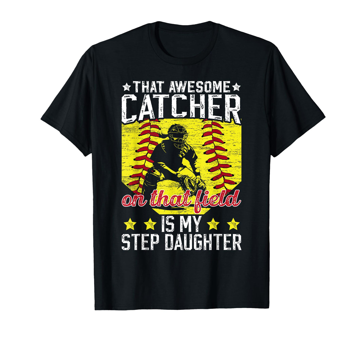 Softball Catcher Step-Dad Proud Softball Catcher Stepfather T-Shirt