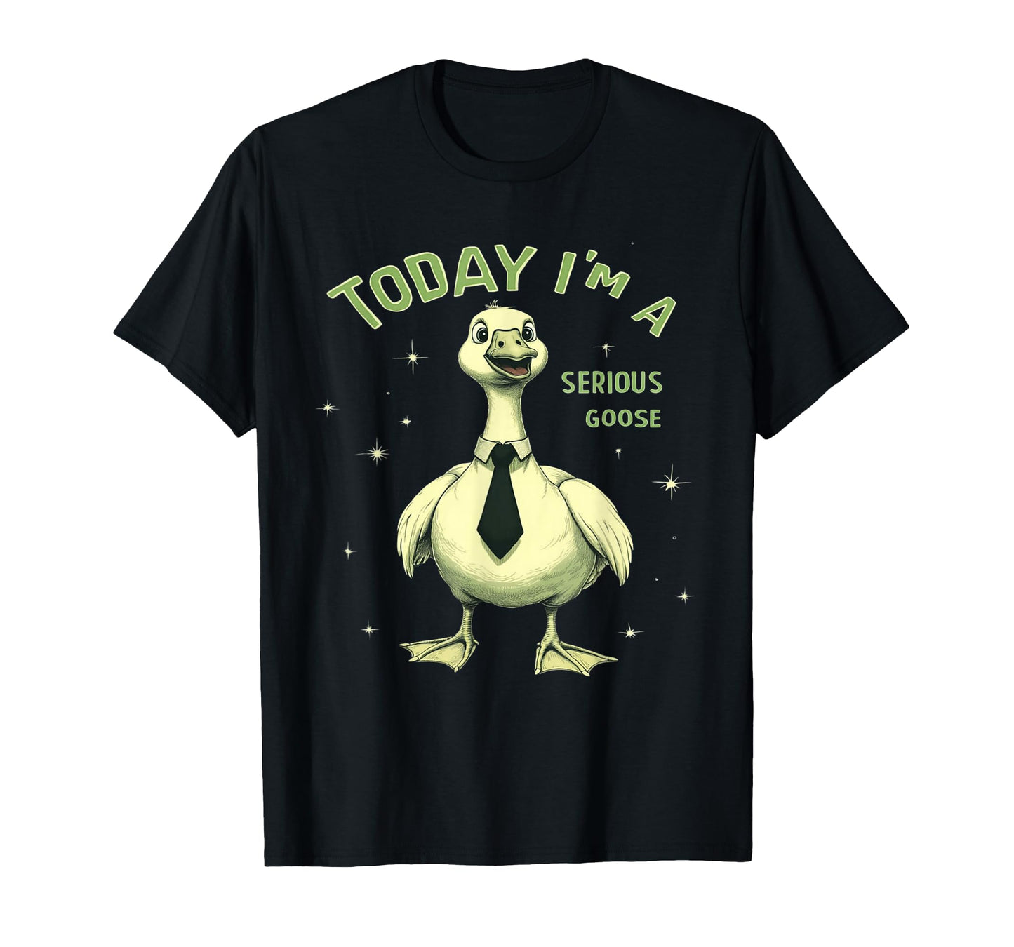 Funny Today I'm a Serious Goose Lovers Goose Meme Geese Cute T-Shirt