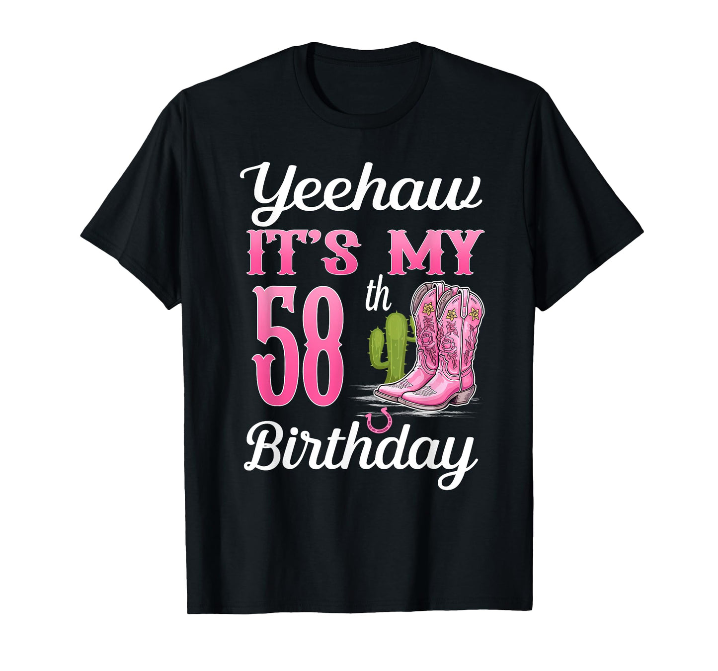 Yeehaw It's My 58th Birthday Cowgirl Western Girl 58 Years T-Shirt