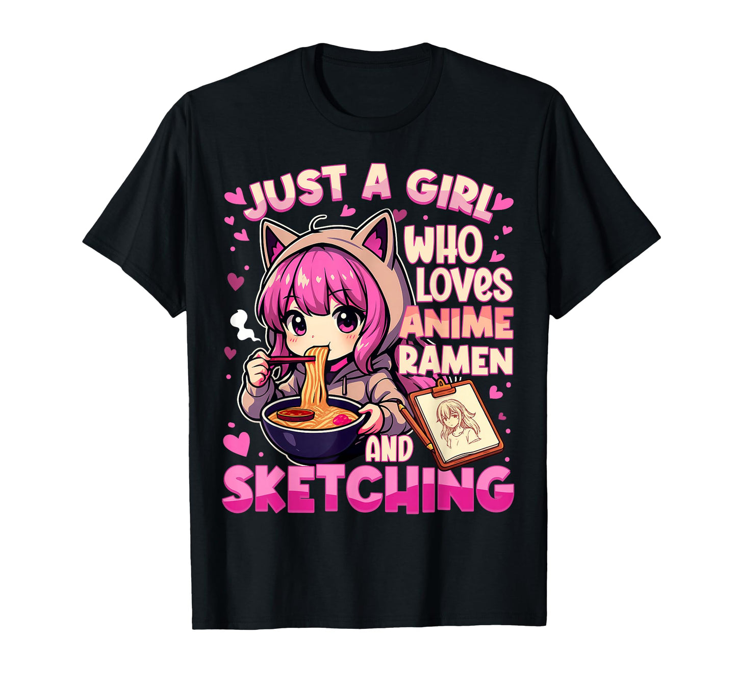 Just A Girl Who Loves Anime Ramen and Sketching Japan Anime T-Shirt