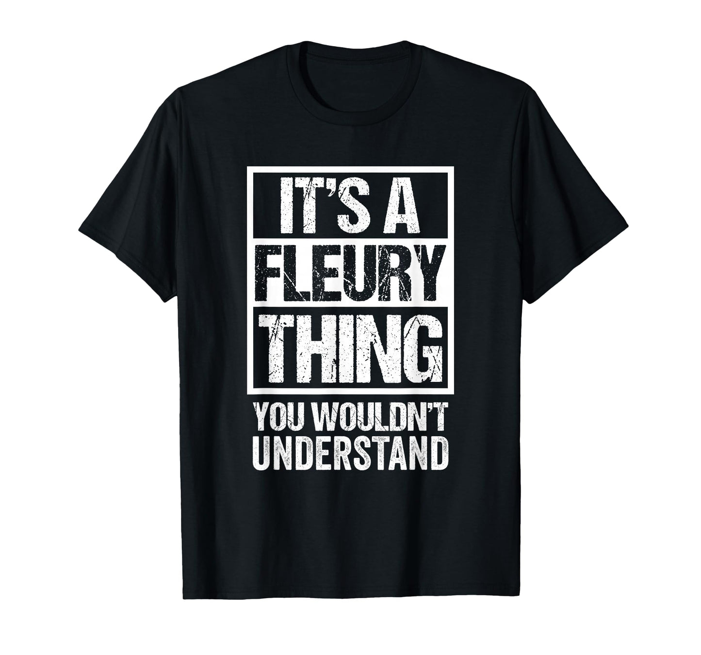 Funny Forename Fleury Given Name Gift Ideas It's A Fleury Thing You Wouldn't Understand Unisex-Adults Black Small Modern Crew Collar Short Sleeve T-Shirt