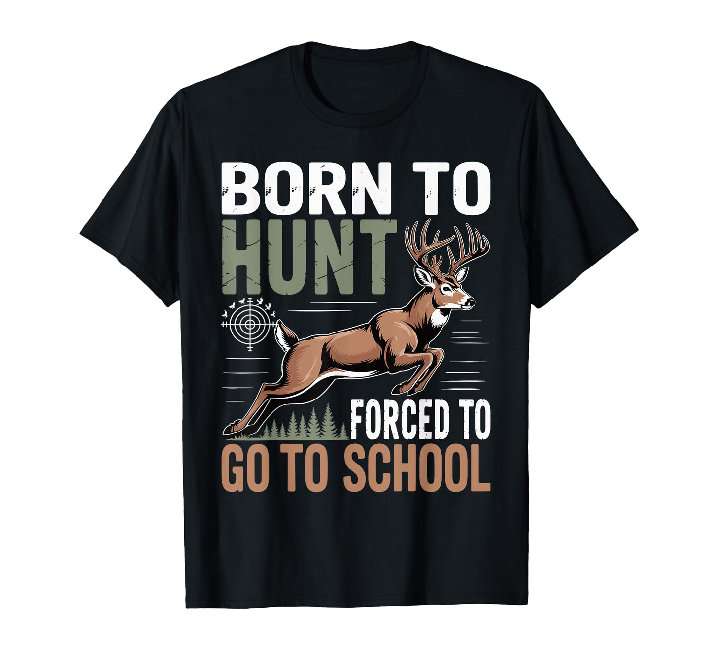 Forced to Go to School Shirt | Funny Hunting School T-Shirt