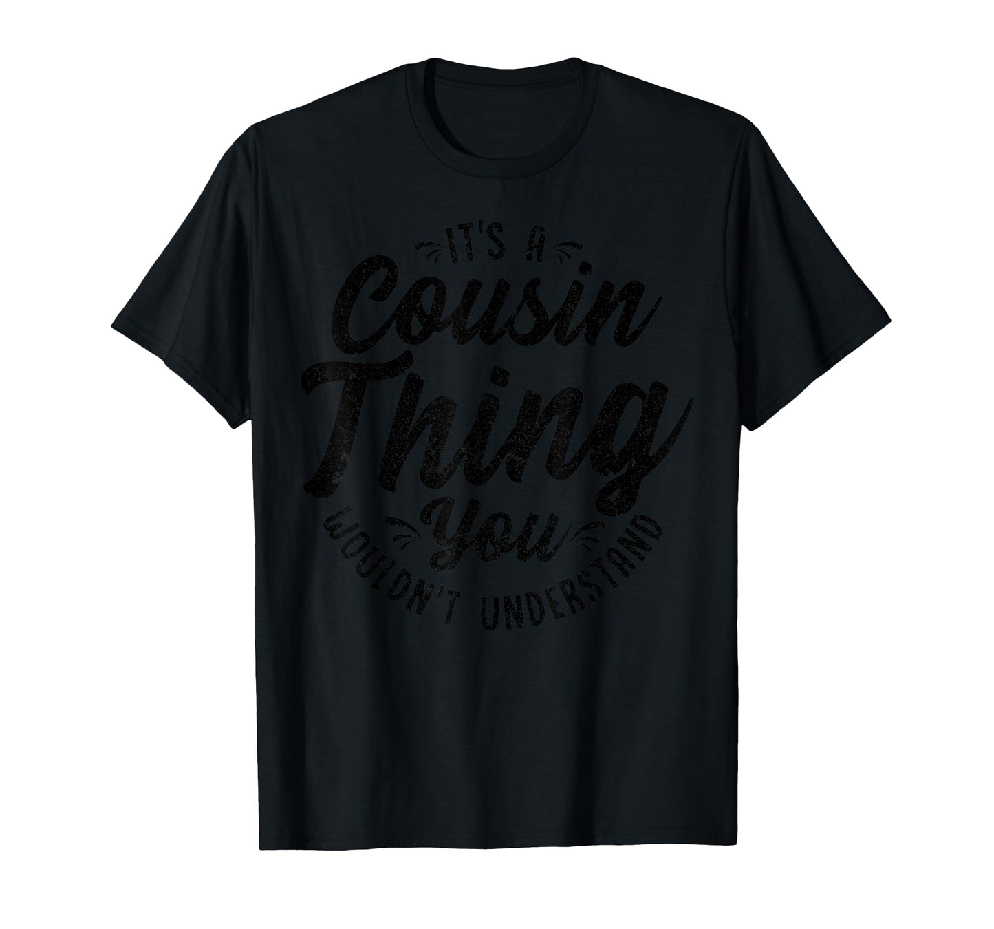 It's A Crazy Cousin Thing Cousin Crew Squad Family Black T-Shirt
