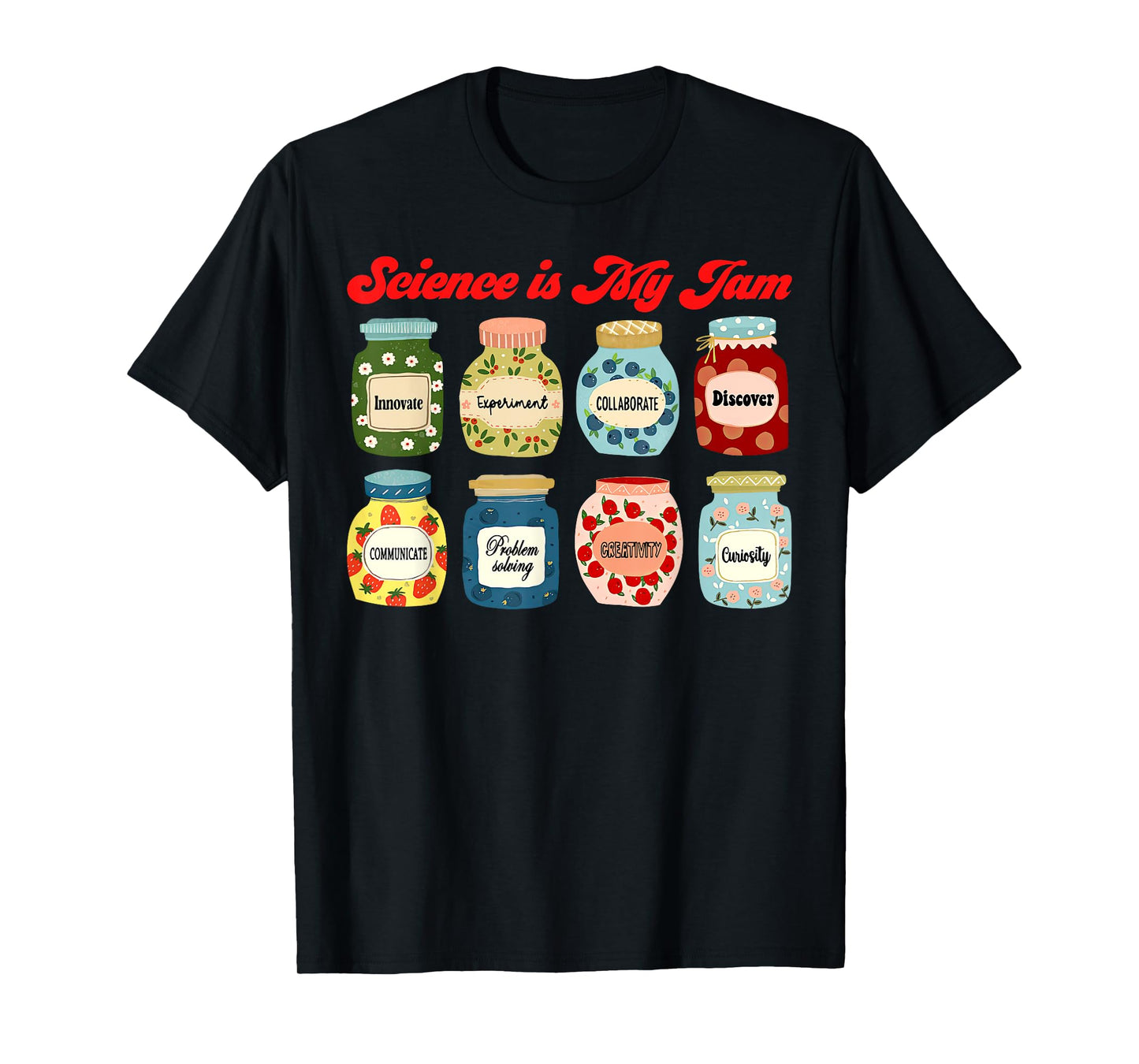 Science is My Jam Chemistry Biology Physics Teacher Student T-Shirt