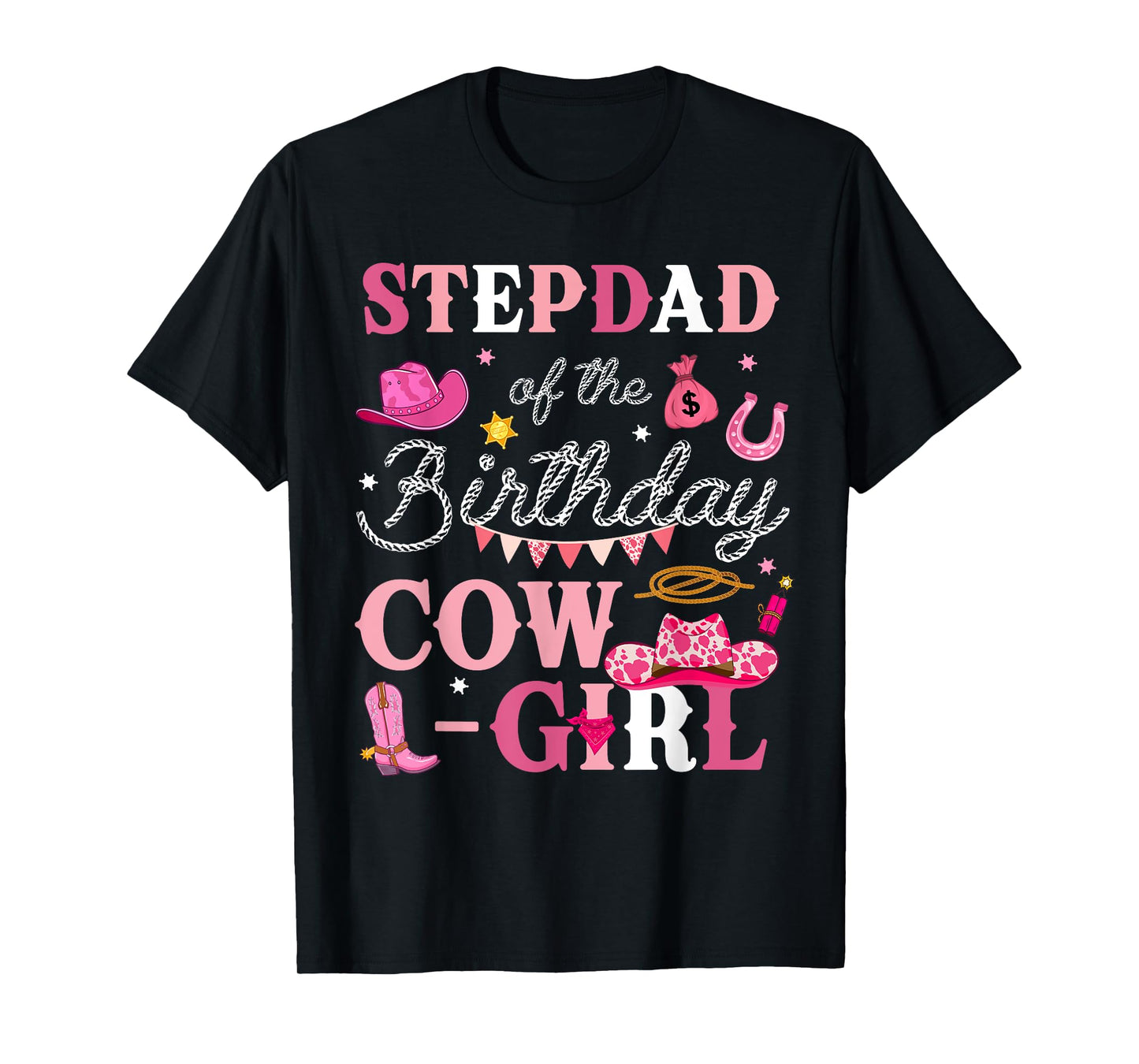 Stepdad Of The Birthday Cowgirl Rodeo Theme B-day Party T-Shirt