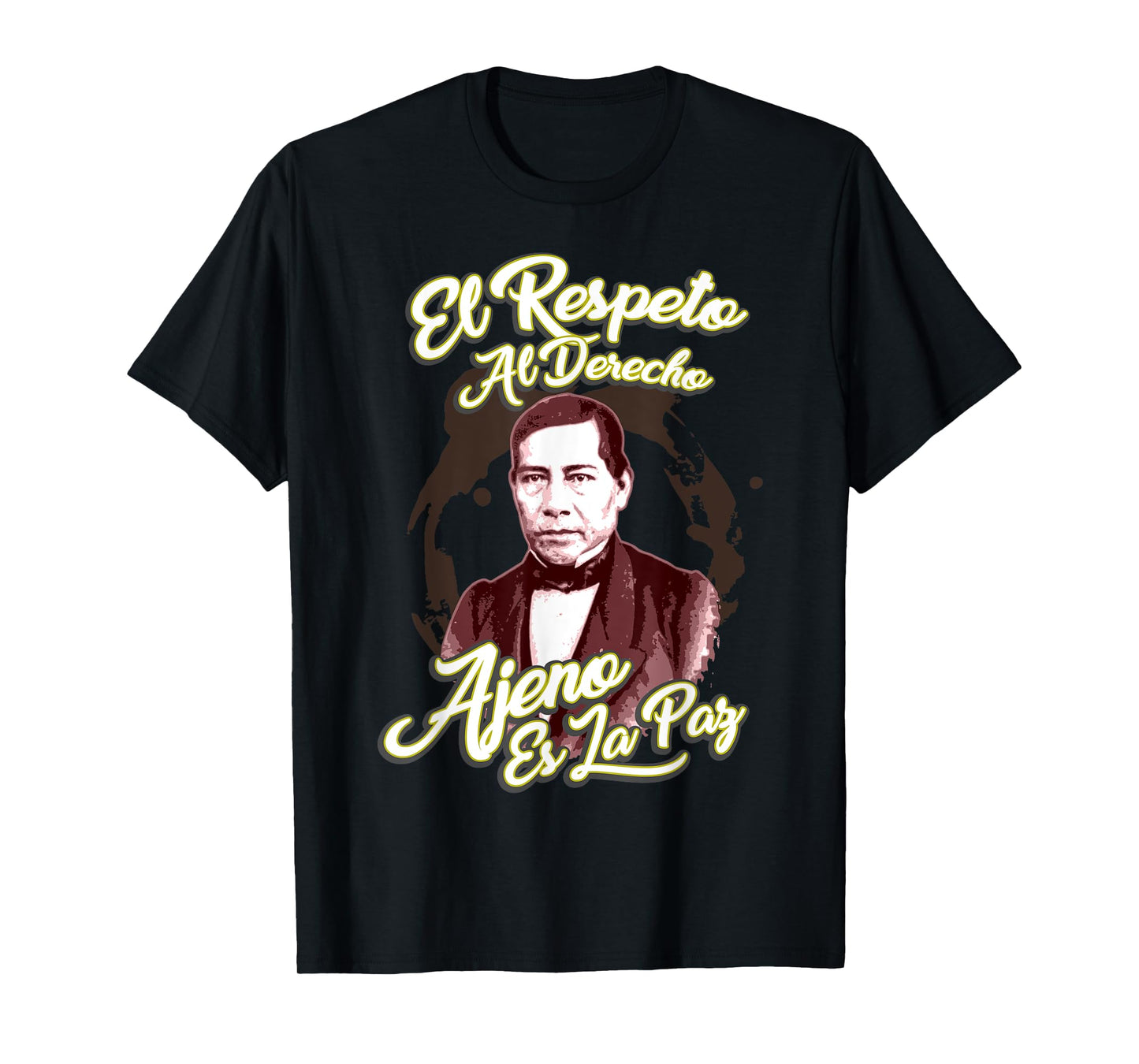 Benito Juarez Mexican Hero Made History In Mexico T-Shirt T-Shirt