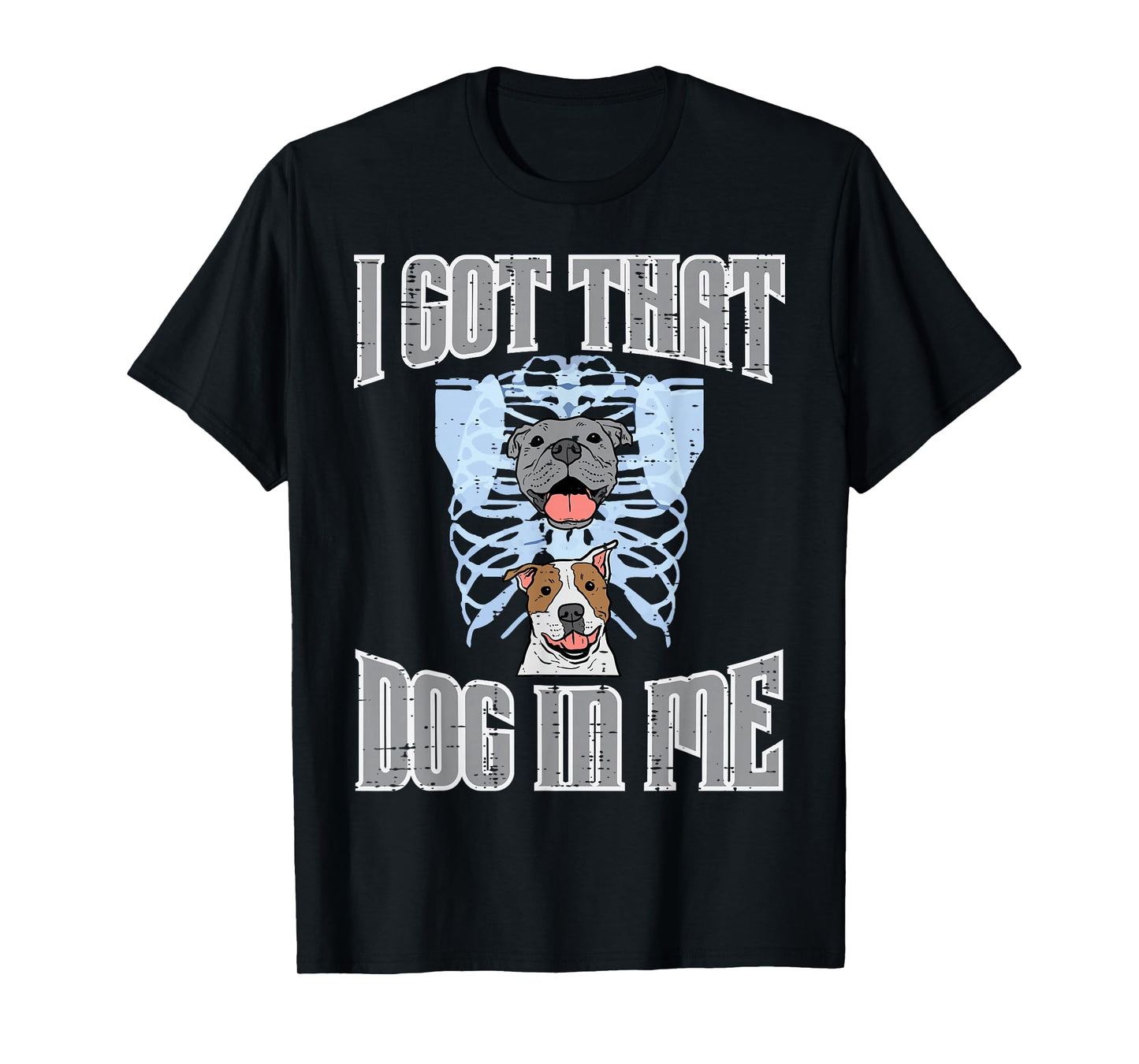 Gym Got That Dog In Me Xray Funny Workout Fitness Men Women T-Shirt