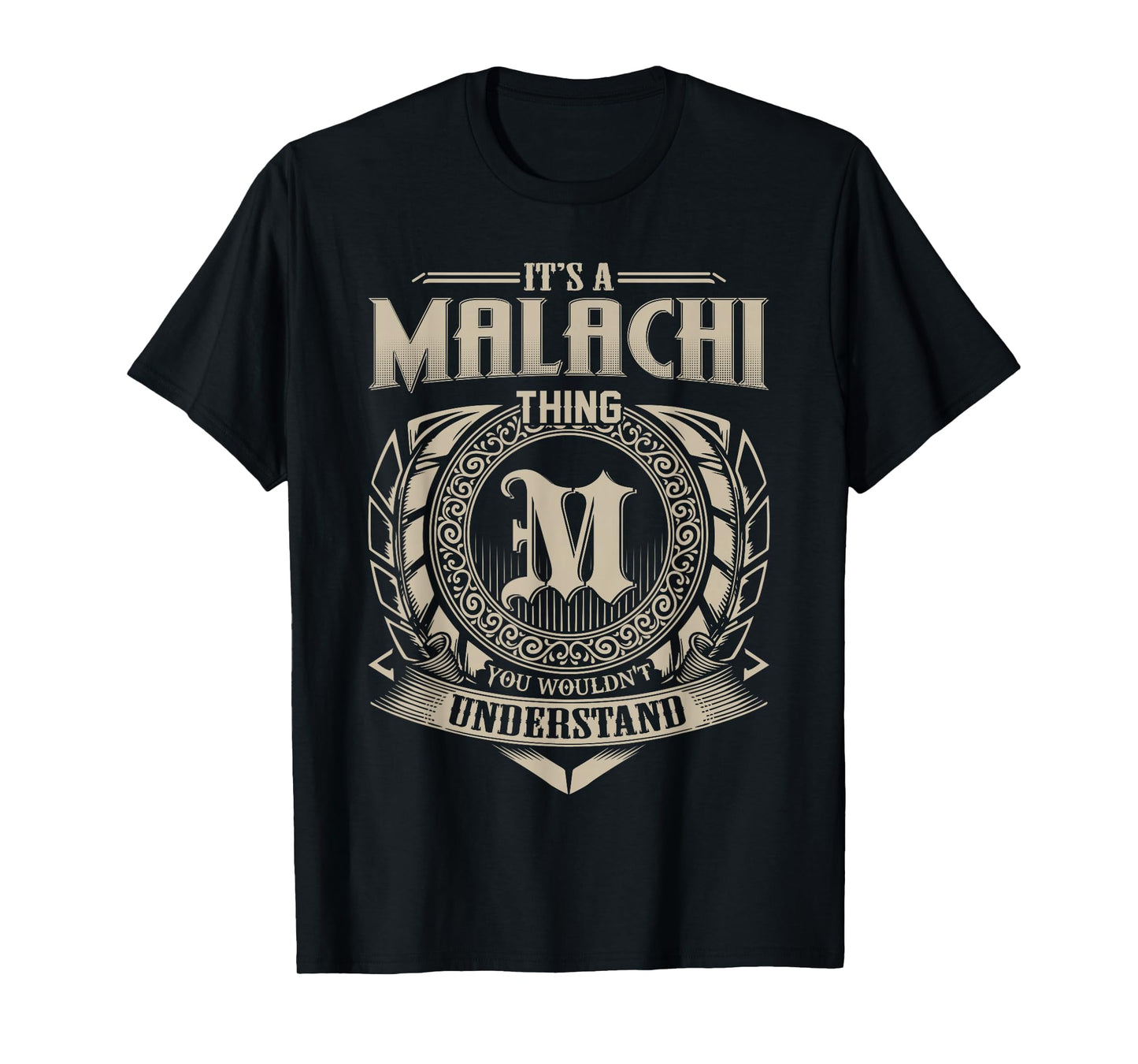 It's A Malachi Thing You Wouldn't Understand First Name T-Shirt