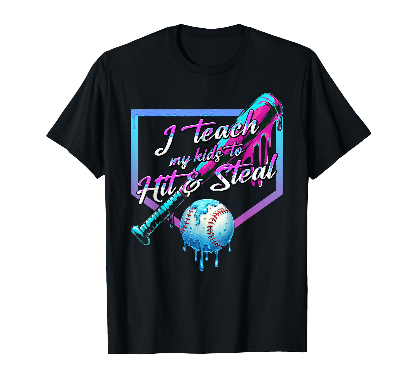 Ice Cream Drip Baseball Dad - I Teach My Kids to Hit & Steal T-Shirt