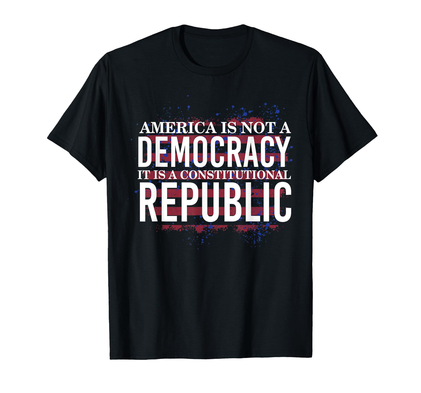 It's A Constitutional Republic Not A Democracy T-Shirt