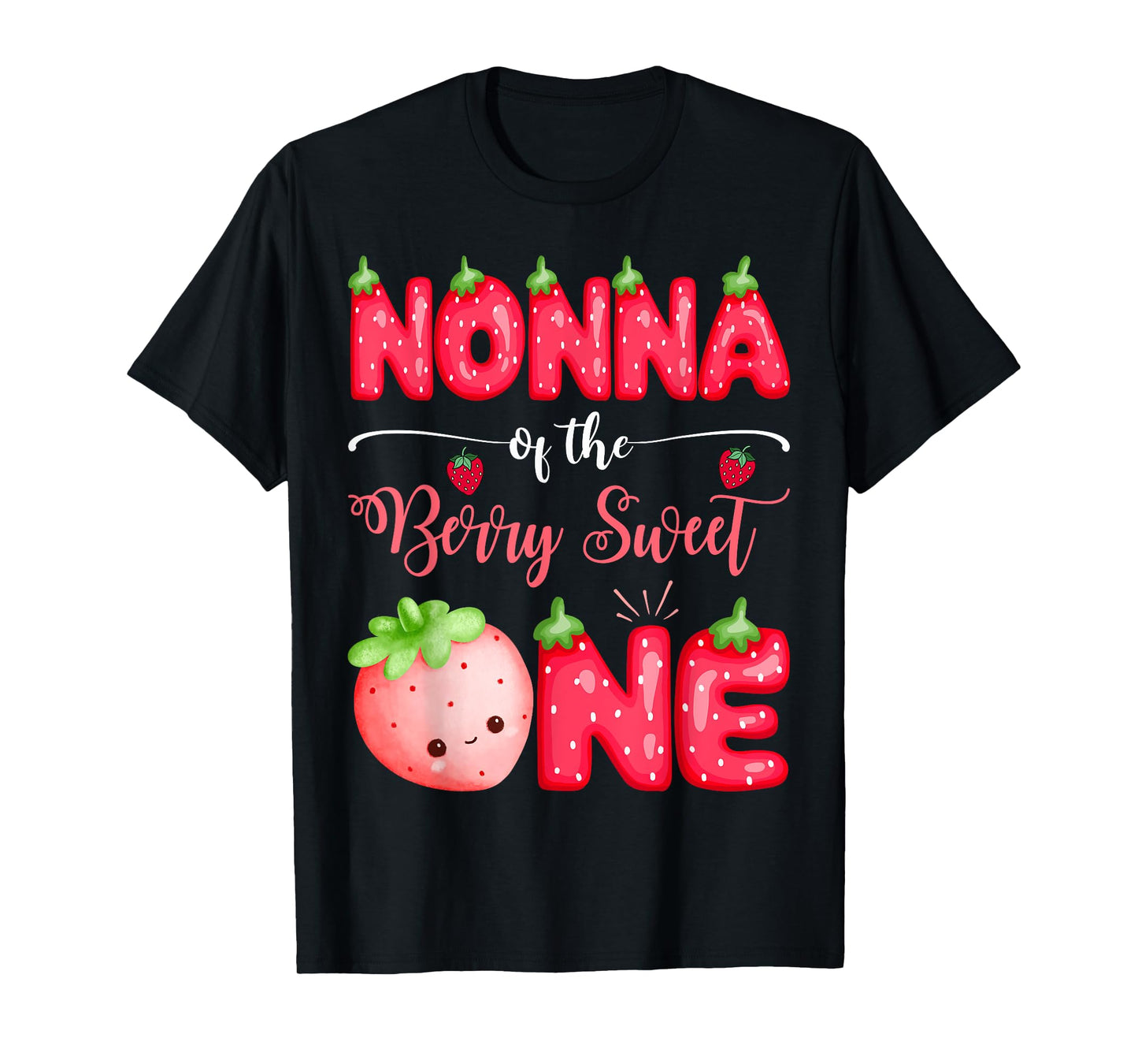 Nonna Of The Berry Sweet One First Bday Girl Strawberry T-Shirt