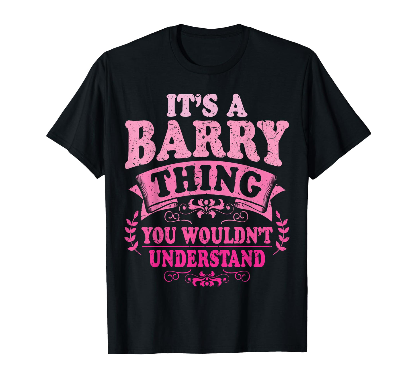 It's A Barry Thing You Wouldn't Understand Barry T-Shirt