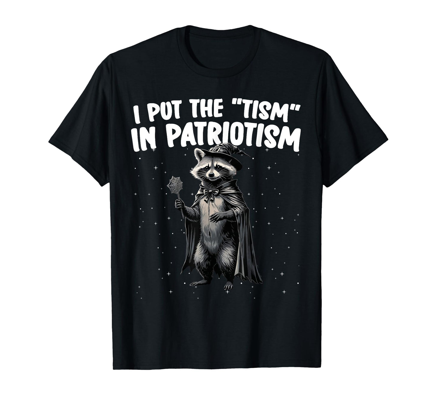 I Put The Tism in Patriotism Hallowee Raccoon American T-Shirt