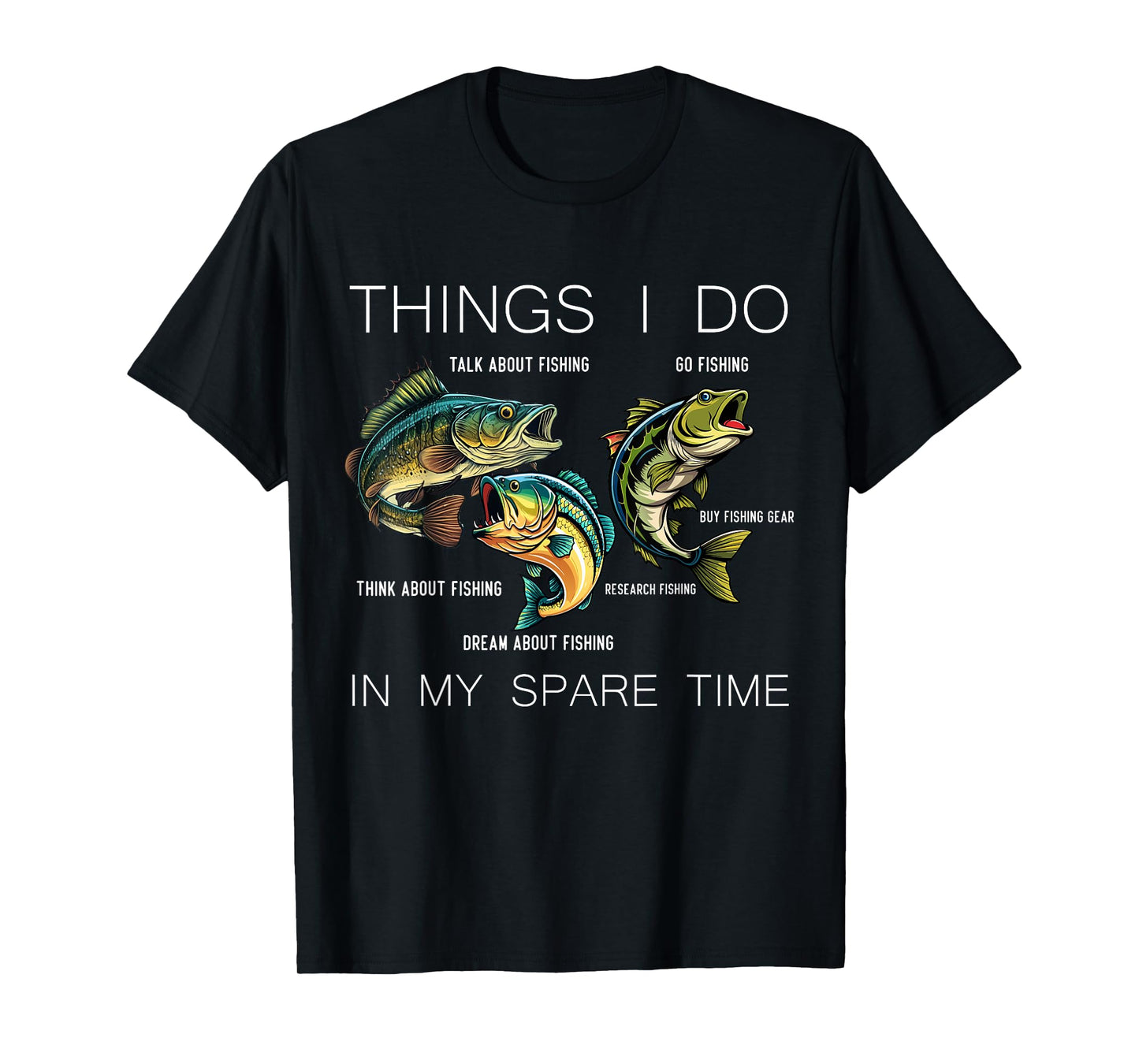 Things I Do In My Spare Time Funny Fishing T-Shirt