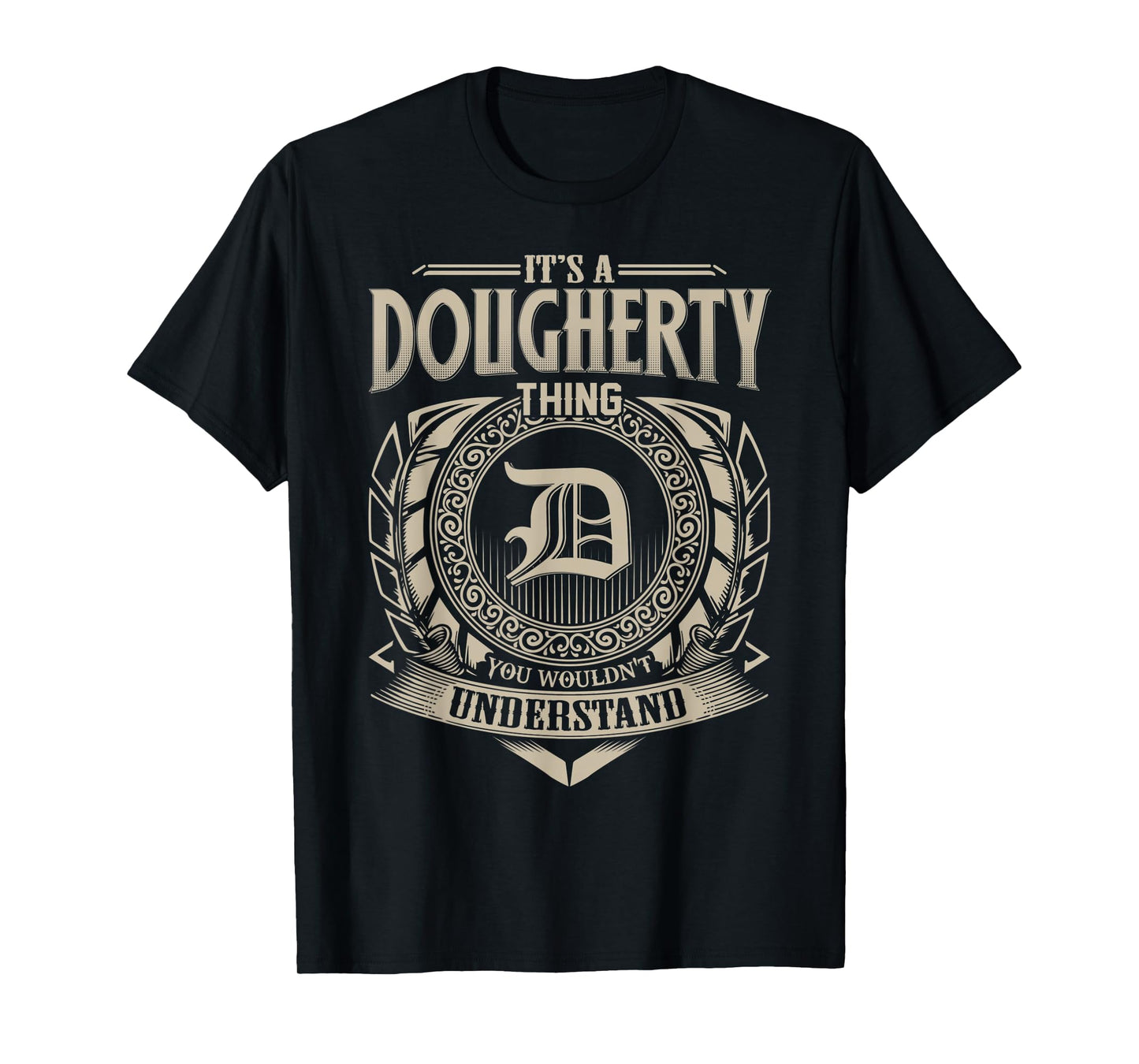 It's A DOUGHERTY Thing You Wouldn't Understand Name Vintage T-Shirt