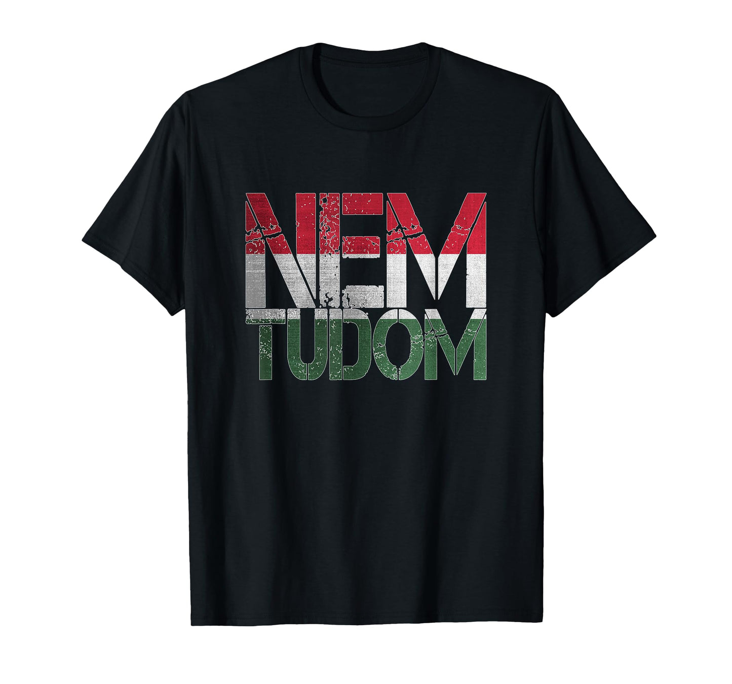 Funny Hungarian Hungary Roots Magyar Gifts Nem Tudom I Don't Know Magyarorszg Hungary Hungarian T-Shirt