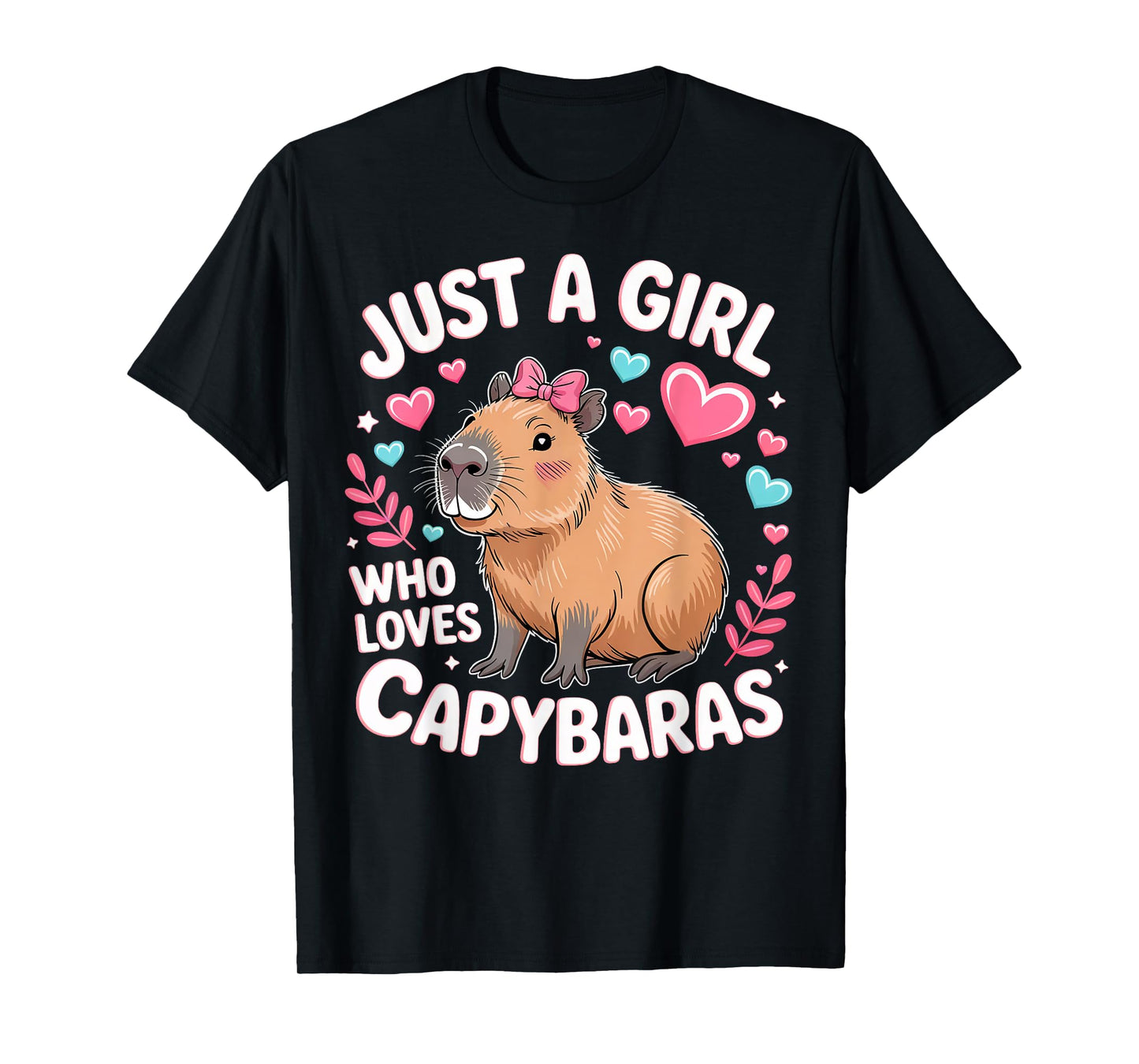 Just A Girl Who Loves Capybaras Funny Capybara Gifts T-Shirt