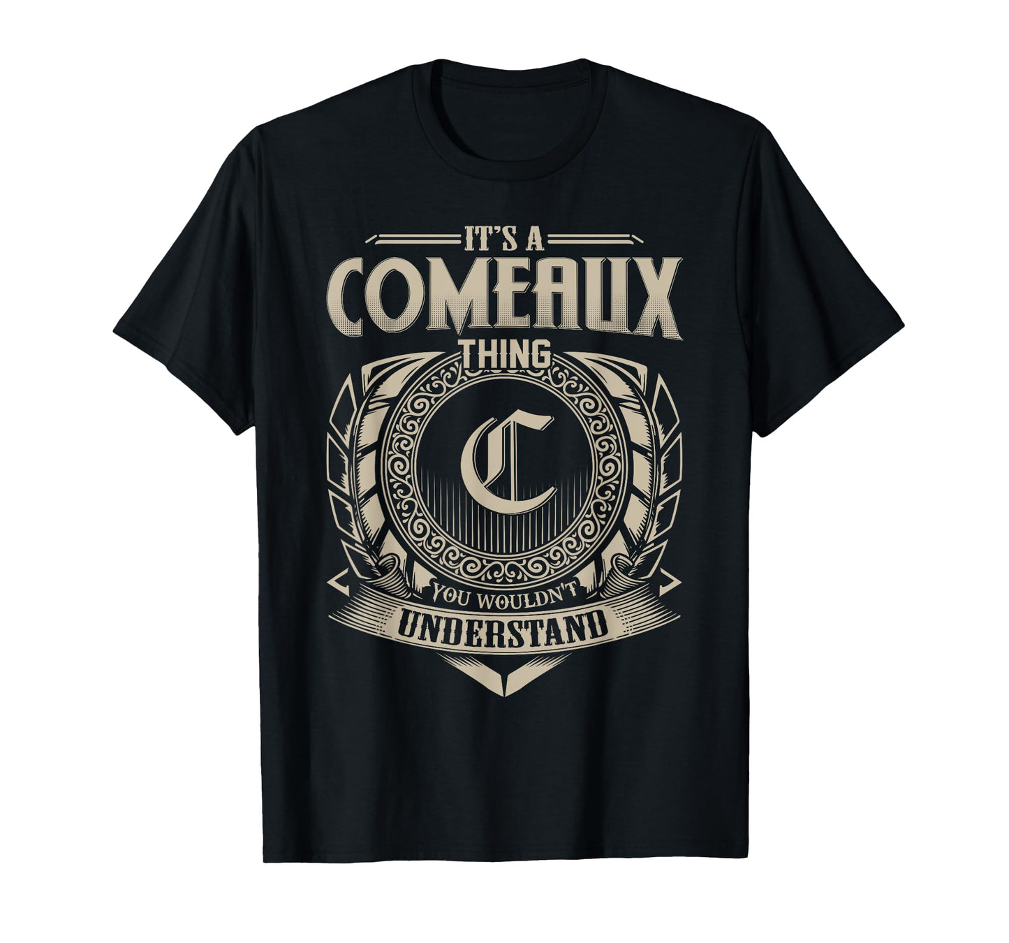 It's A COMEAUX Thing You Wouldn't Understand Name Vintage T-Shirt