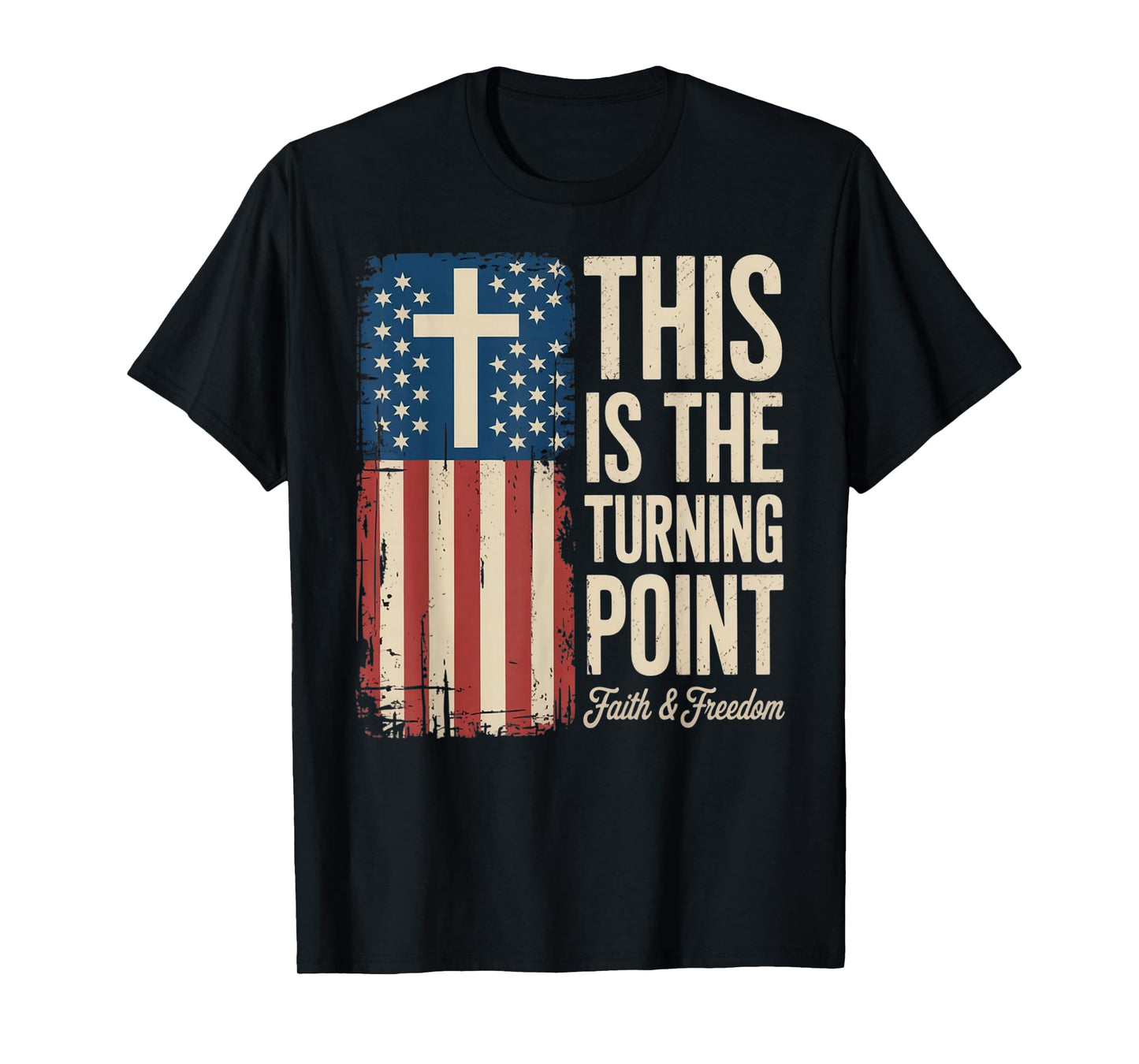 This is The Turning Point Patriotic Faith USA T-Shirt