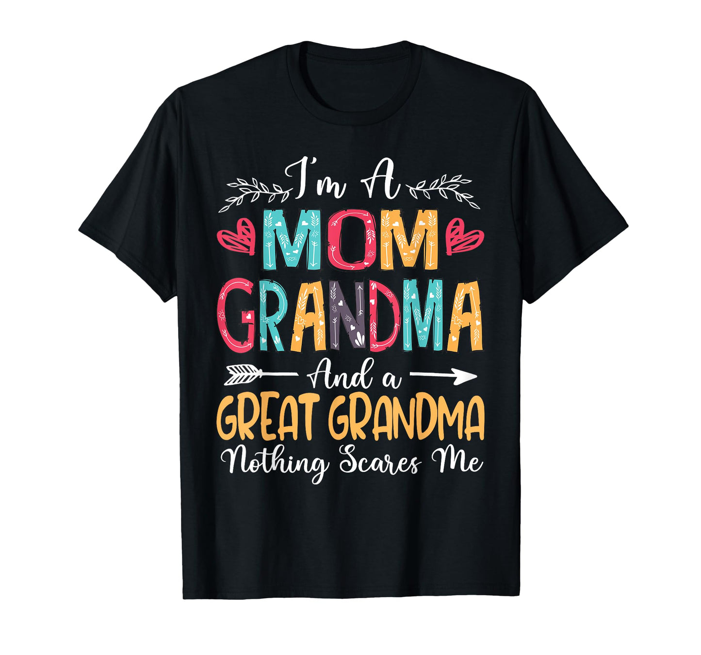 I'm A Mom Grandma Great Grandma Happy Mother's Day 2025 T-Shirt