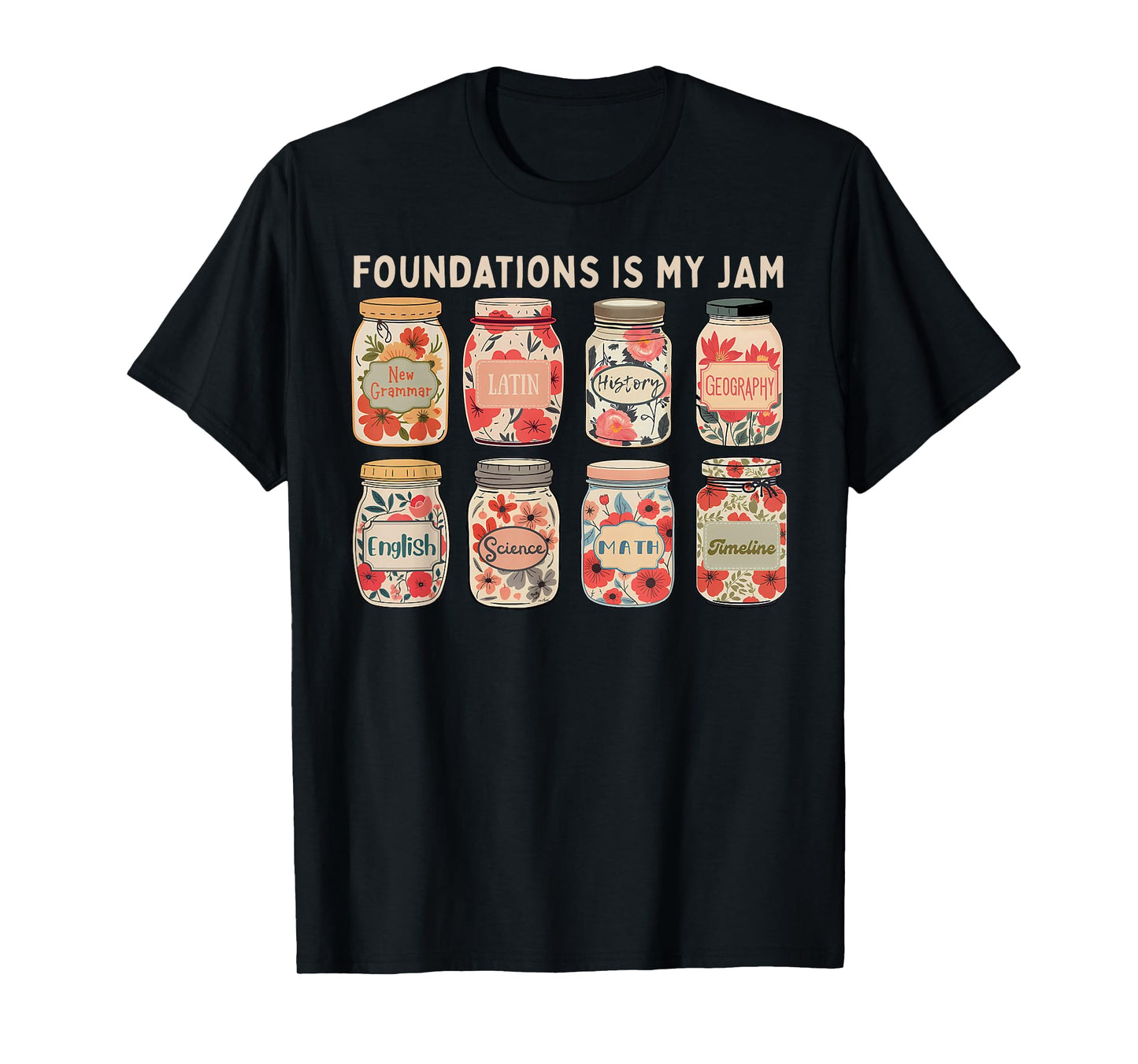 Foundations Classical Conversations Is My Jam Homeschool T-Shirt