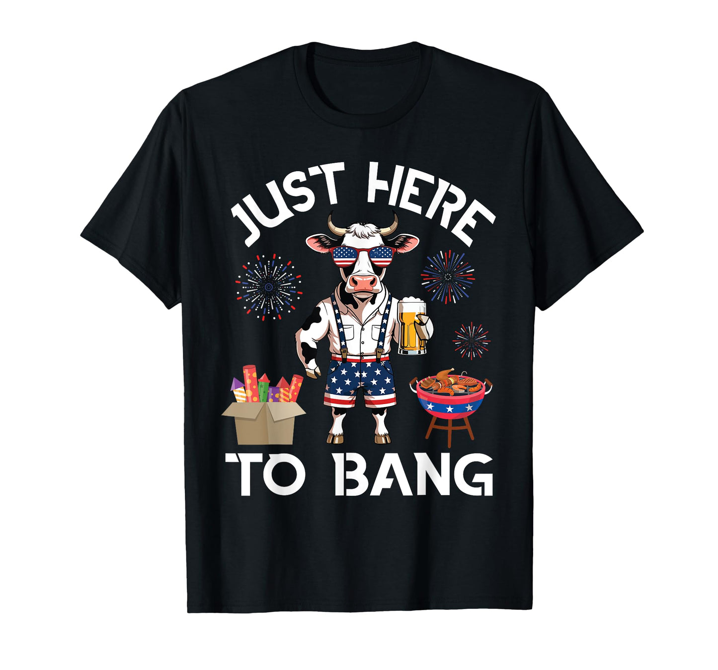 Cow Drink Beer BBQ Firecracker Just Here To Bang 4th of July T-Shirt