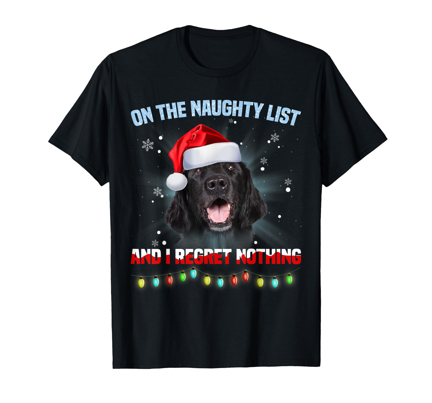 On The Naughty List And Flat Coated Retriever Christmas T-Shirt