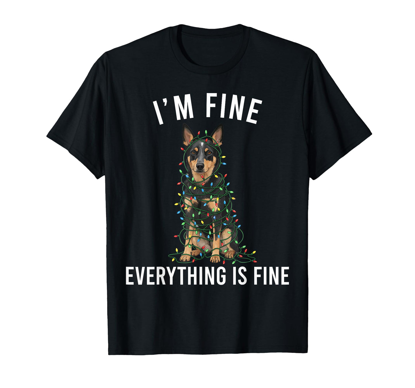Australian Kelpie Christmas I'm Fine Everything is Fine T-Shirt