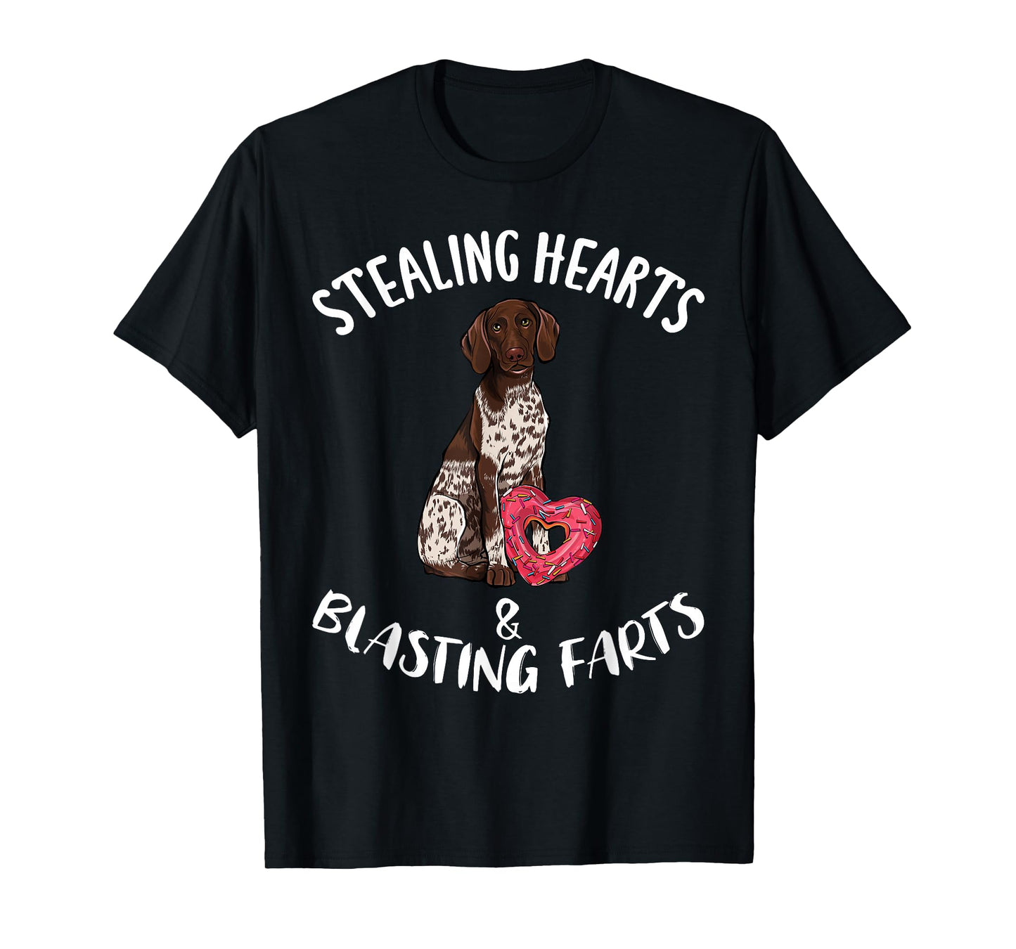Stealing Hearts Blasting Farts German Shorthaired Pointer T-Shirt