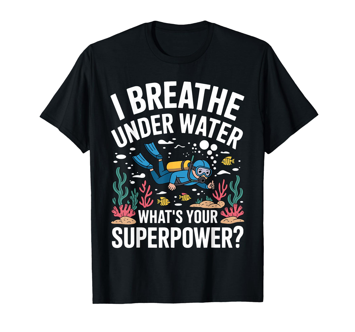 Funny Scuba Diving Art for Men Women Scuba Diver Scuba Lover T-Shirt