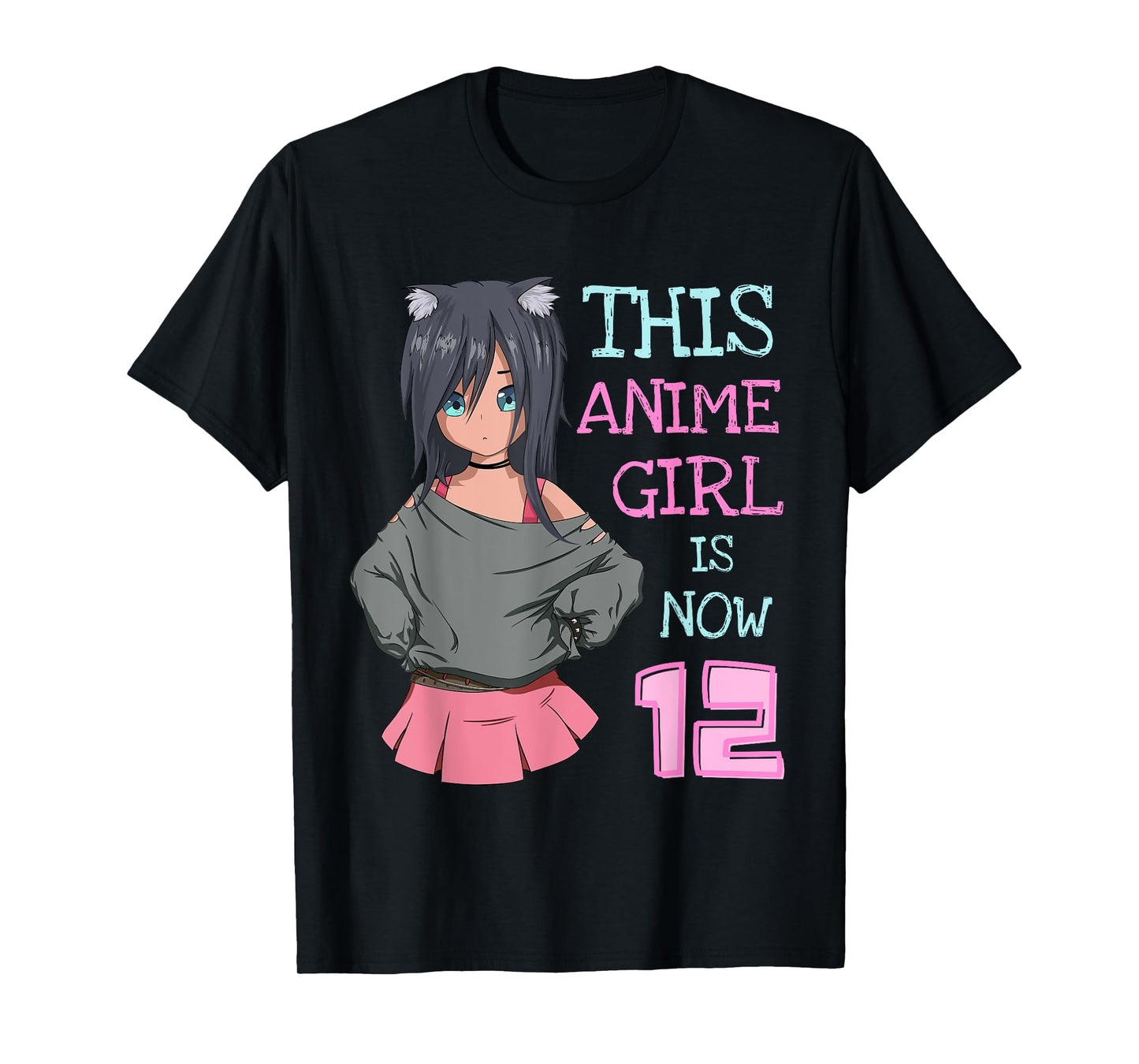 This Anime Girl Is Now 12 Years Old Birthday Girl Kawaii T-Shirt