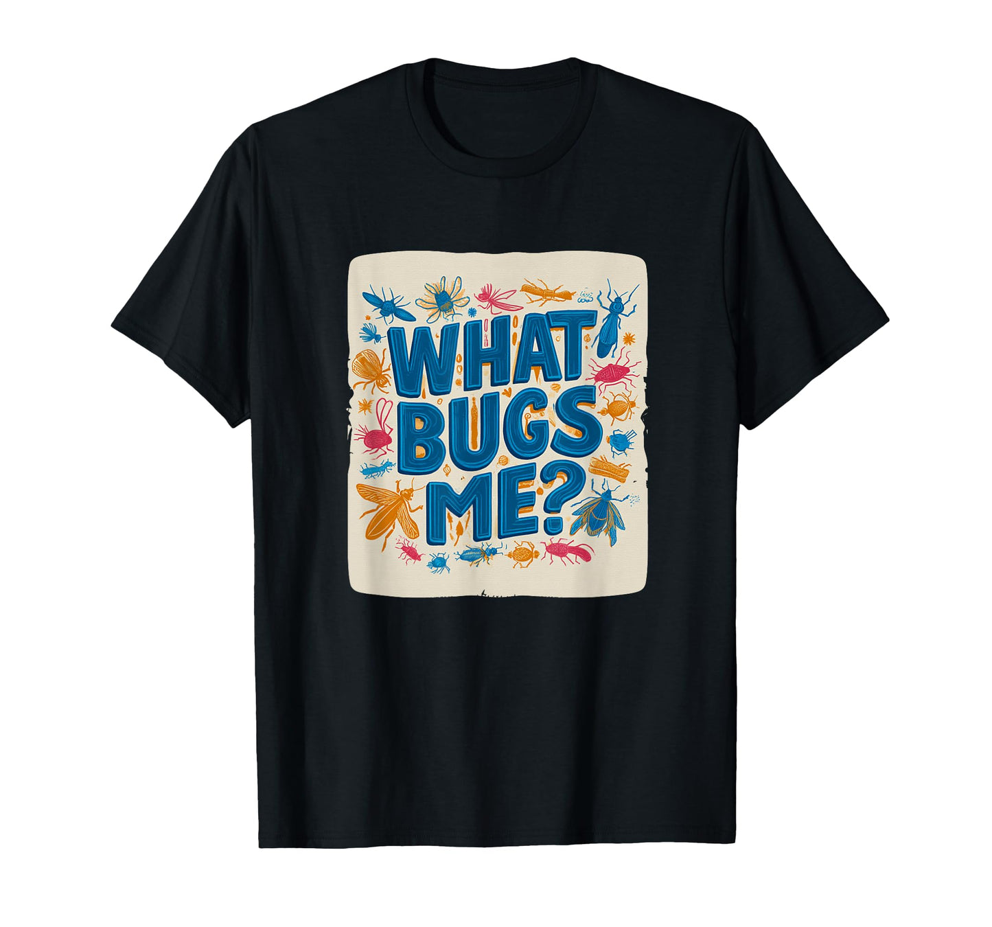 Amazing What Bugs Me Speech Costume T-Shirt