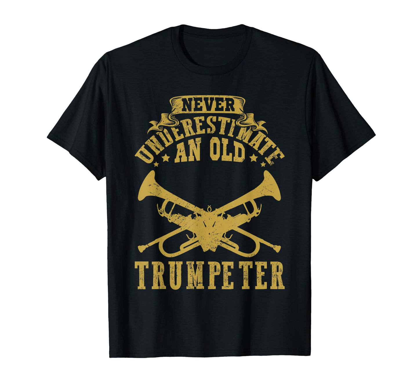 Never underestimate an old Trumpeter Trumpet Player T-Shirt