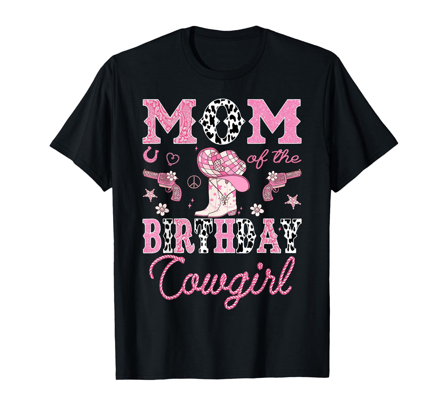 Mom Of The Birthday CowGirl Rodeo Pink Boots Disco T-Shirt