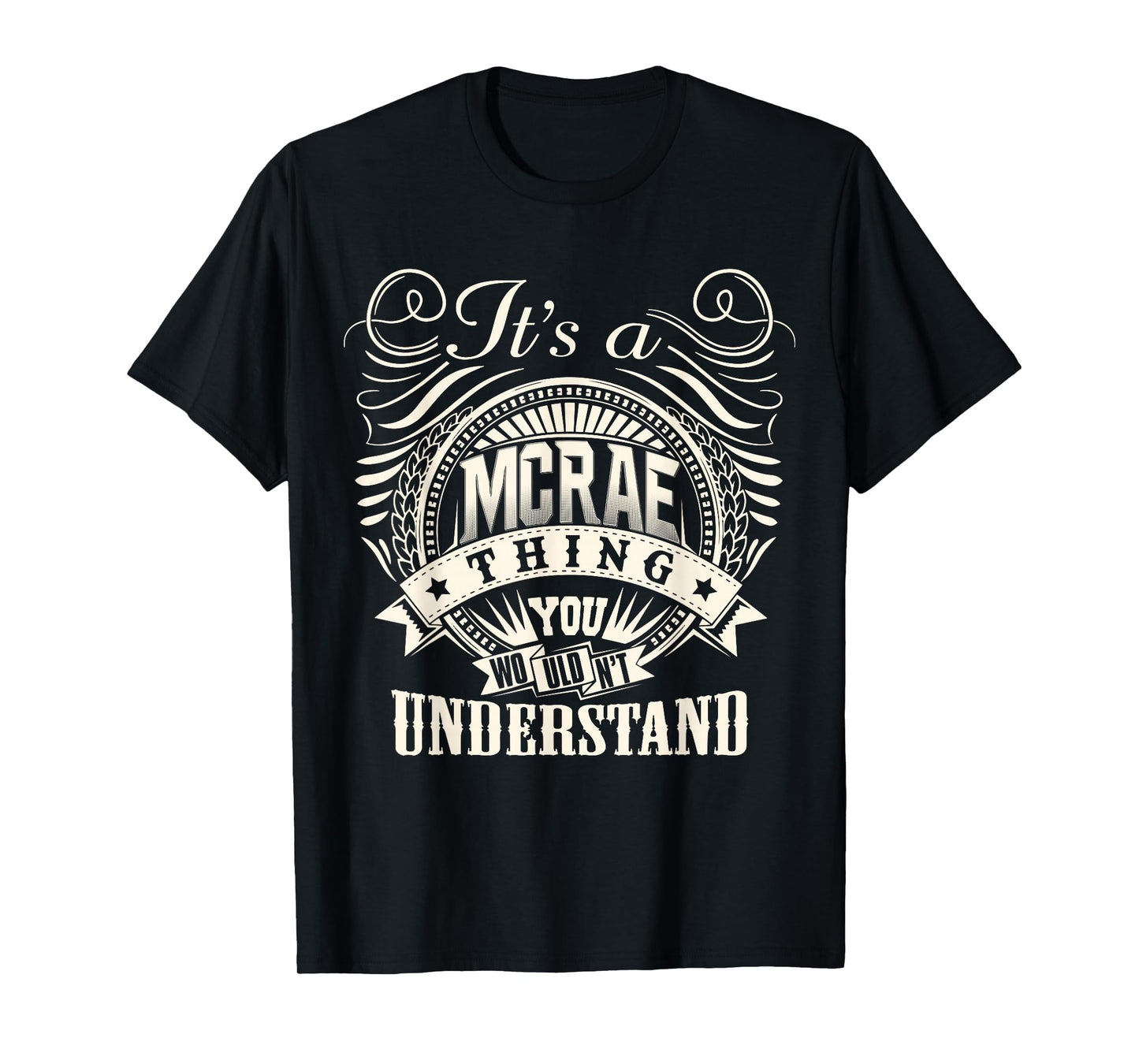 It's A MCRAE Thing You Wouldn't Understand MCRAE Family T-Shirt