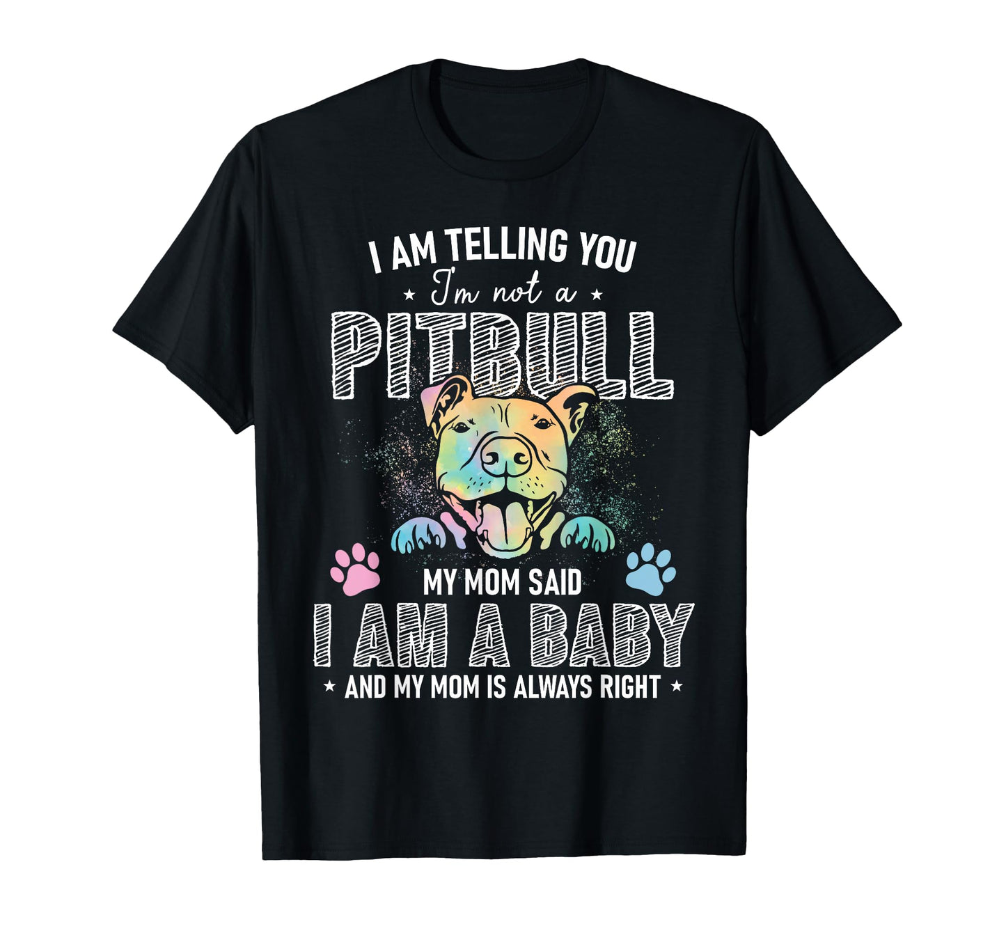 I'm Telling You I'm Not a Pitbull Dog Mu Mom Said Baby T-Shirt
