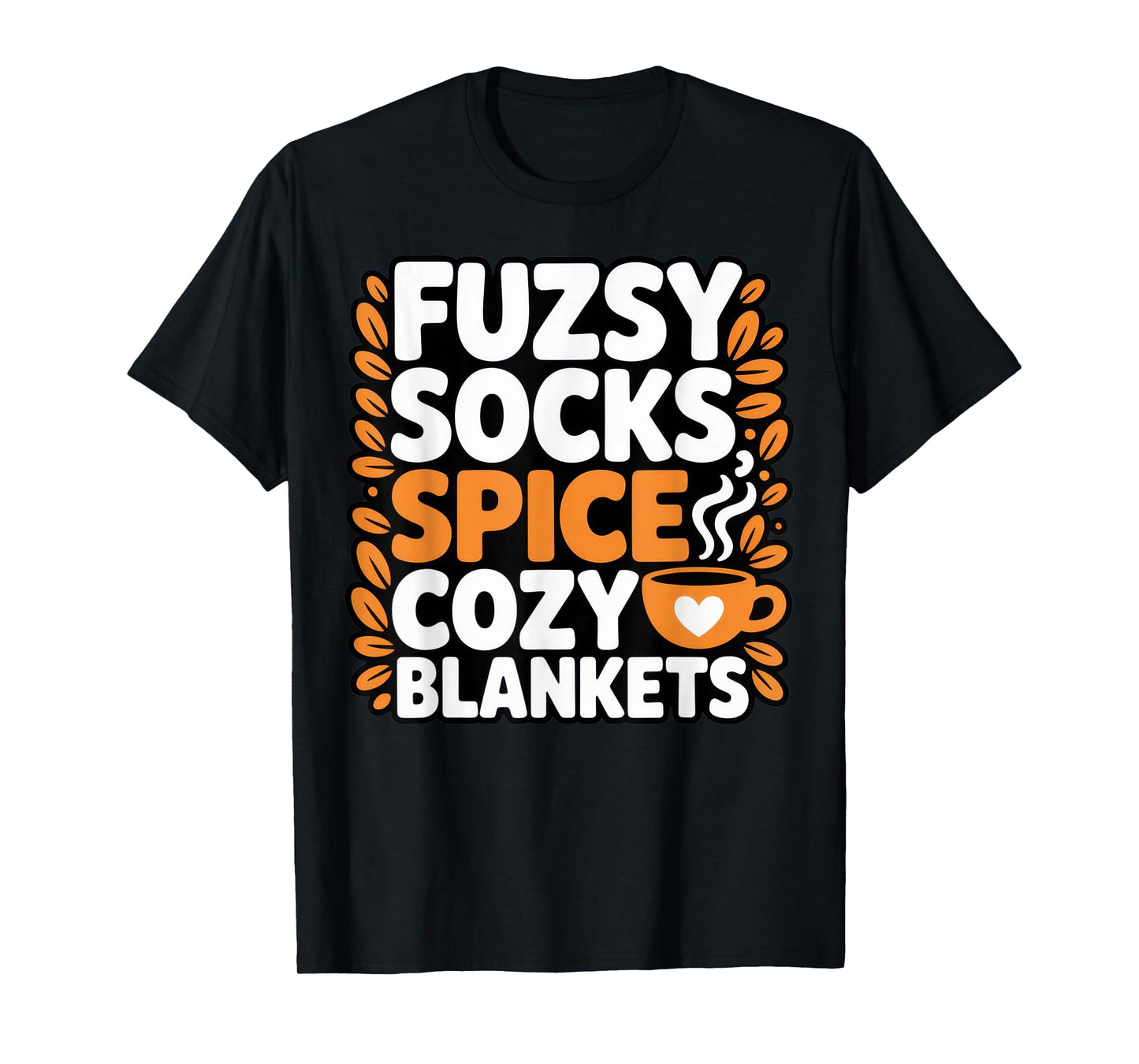 Fuzzy Socks Spice Cozy Blankets Cute Fall Comfort Autumn T-Shirt