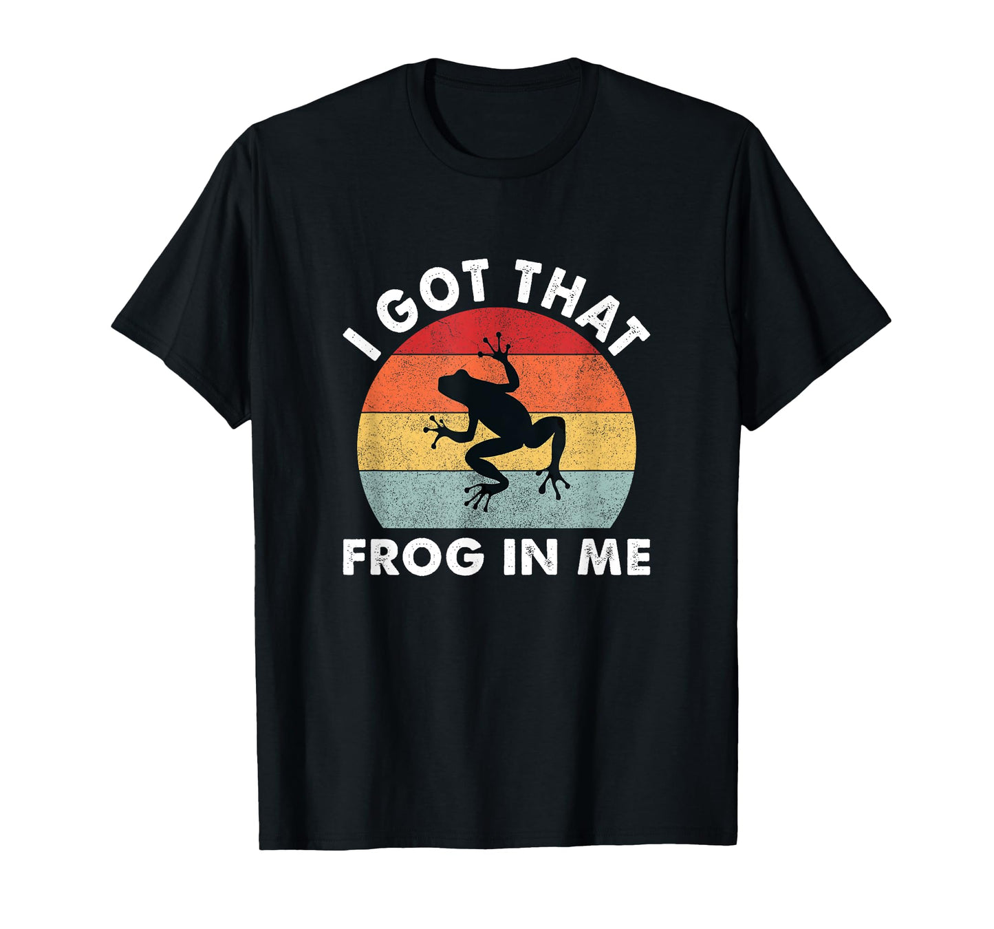 I got that frog in me T-Shirt