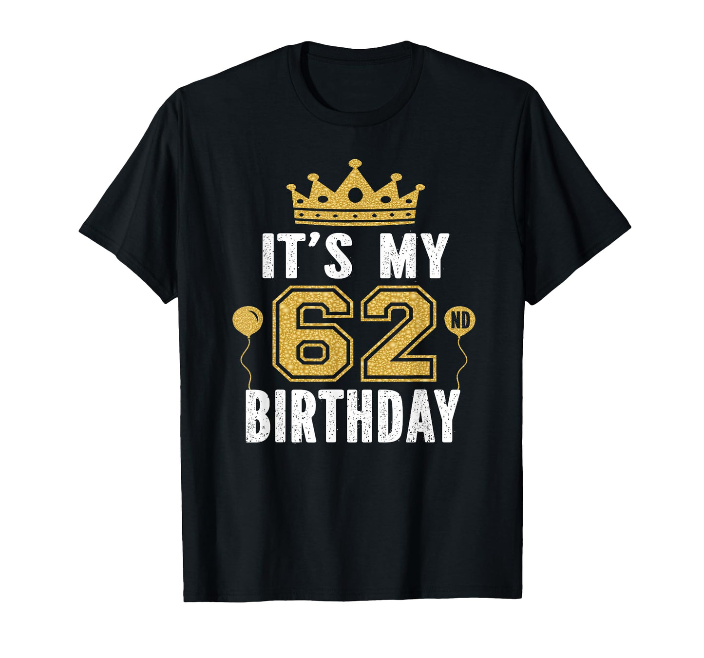 It's My 62nd Birthday Gift For 62 Years Old Man And Woman T-Shirt