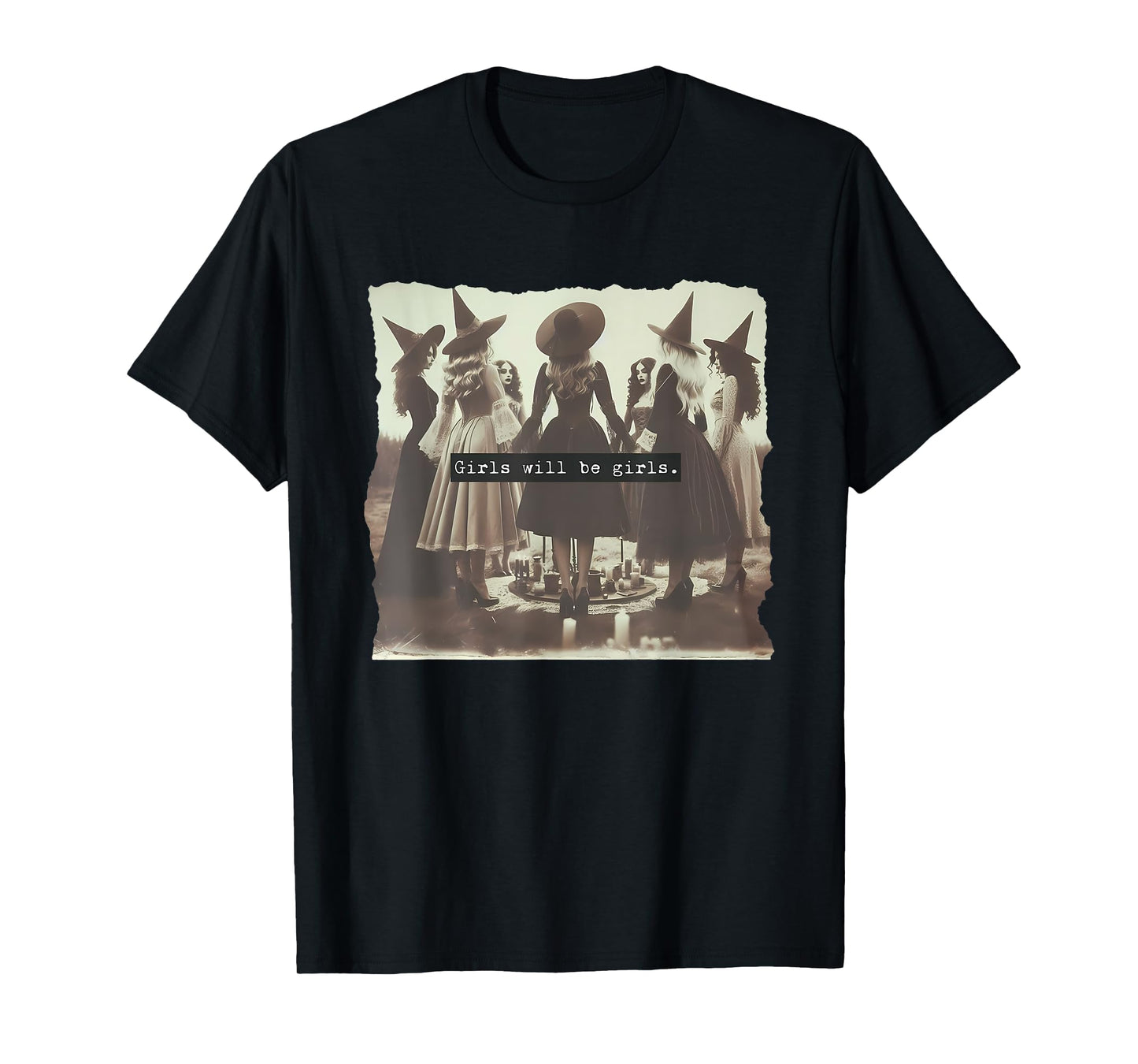 Girl Will Be Girl Funny Witch Witchy Vibes Halloween T-Shirt