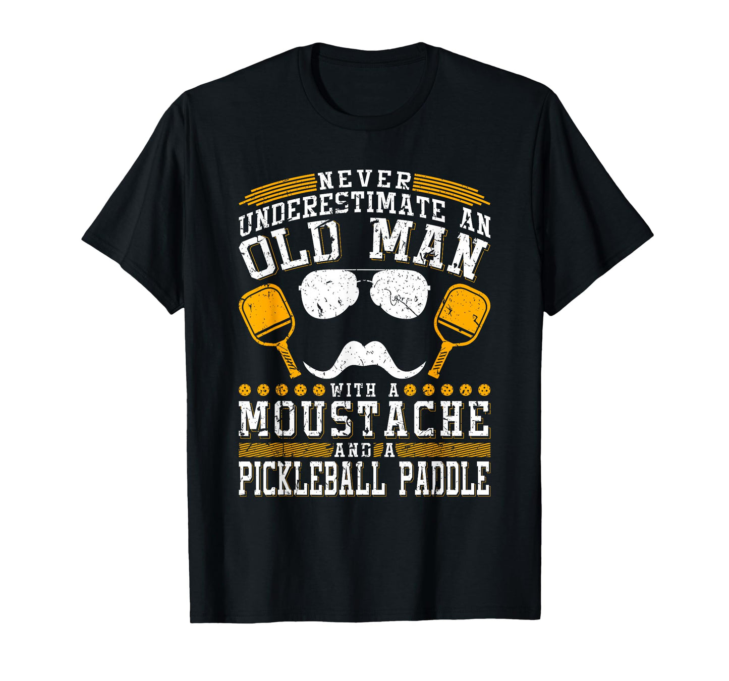 Never Underestimate An Old Man With A Pickleball Paddle T-Shirt