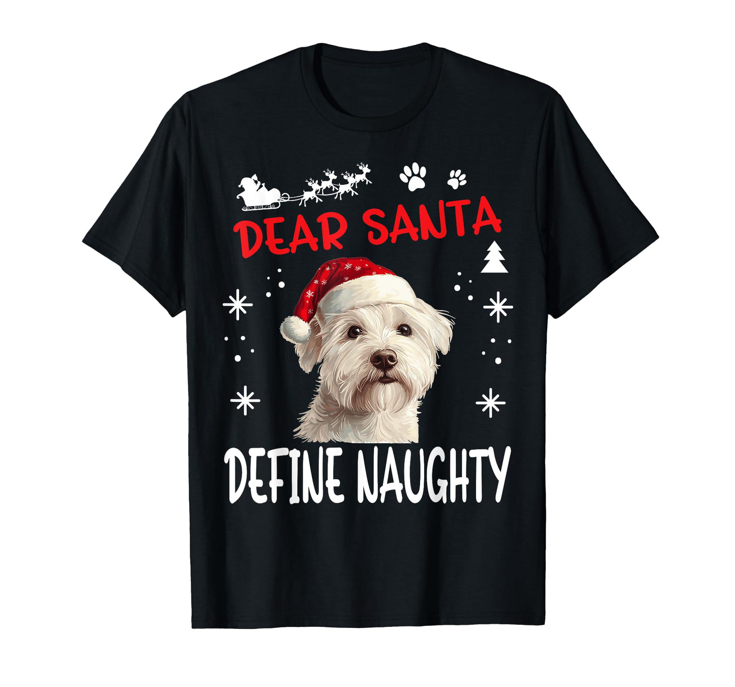 Cute West Highland White Terrier Dog Christmas Dear Santa T-Shirt for Men Women Kids
